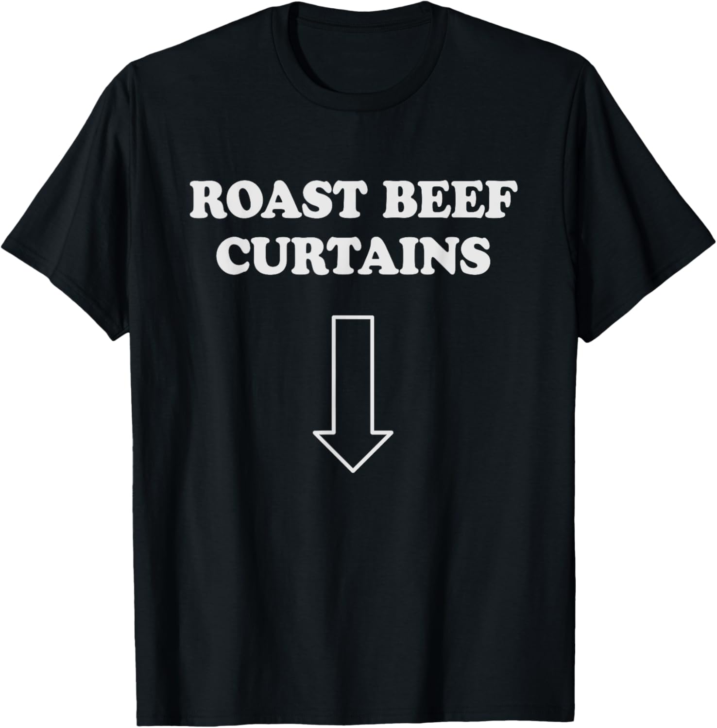 Funny Roast Beef Curtains T-Shirt for Women - Humorous Adult Apparel - 5