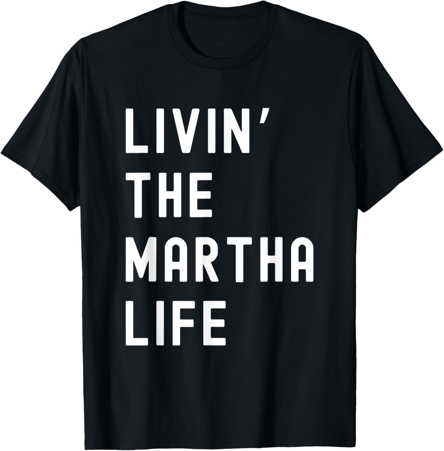 Funny Martha Life T-Shirt for Women - Stylish and Comfy Apparel - 15