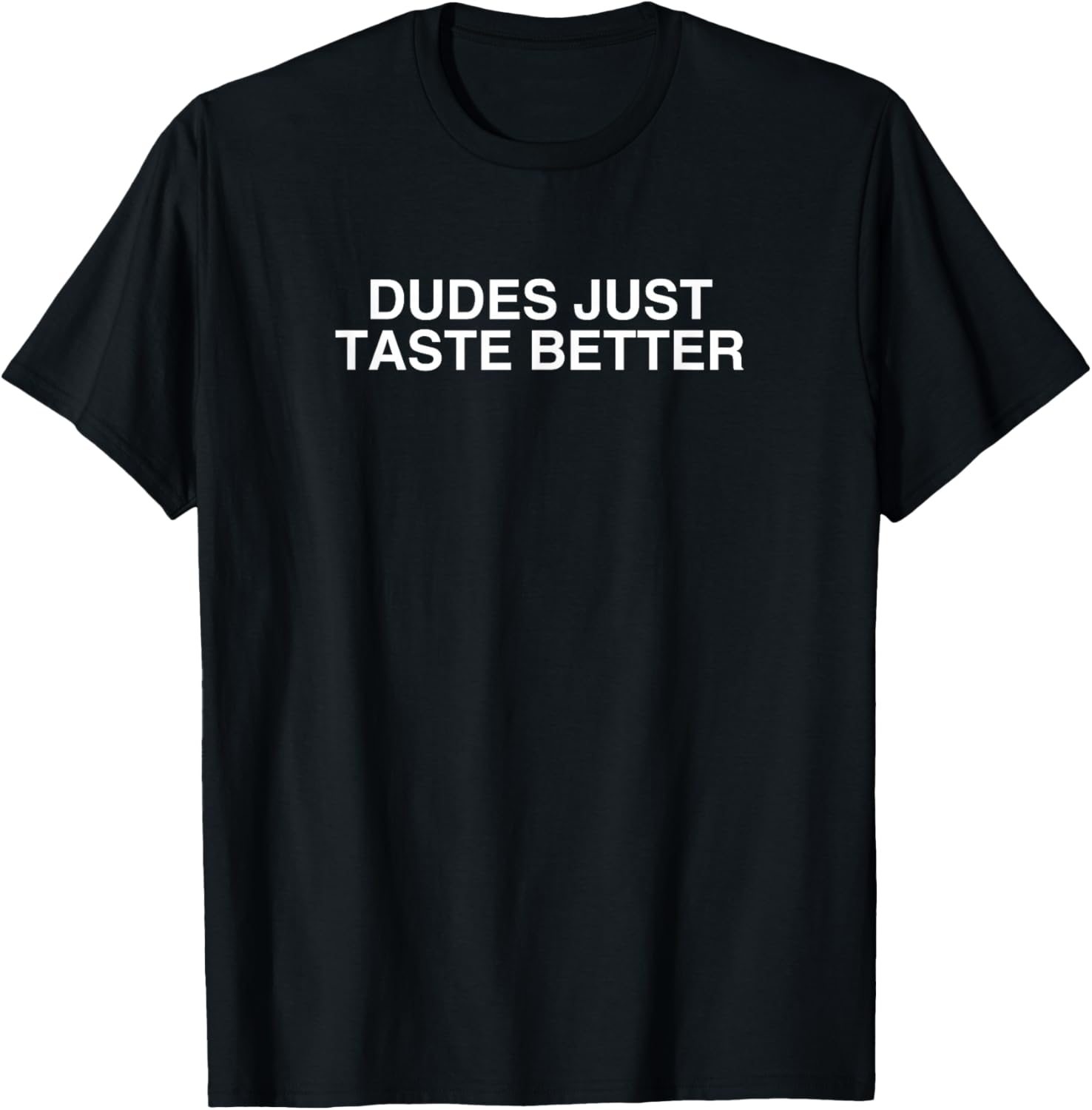 Funny Gay Pride Dudes Just Taste Better T-Shirt for LGBTQ+ Fans - 11