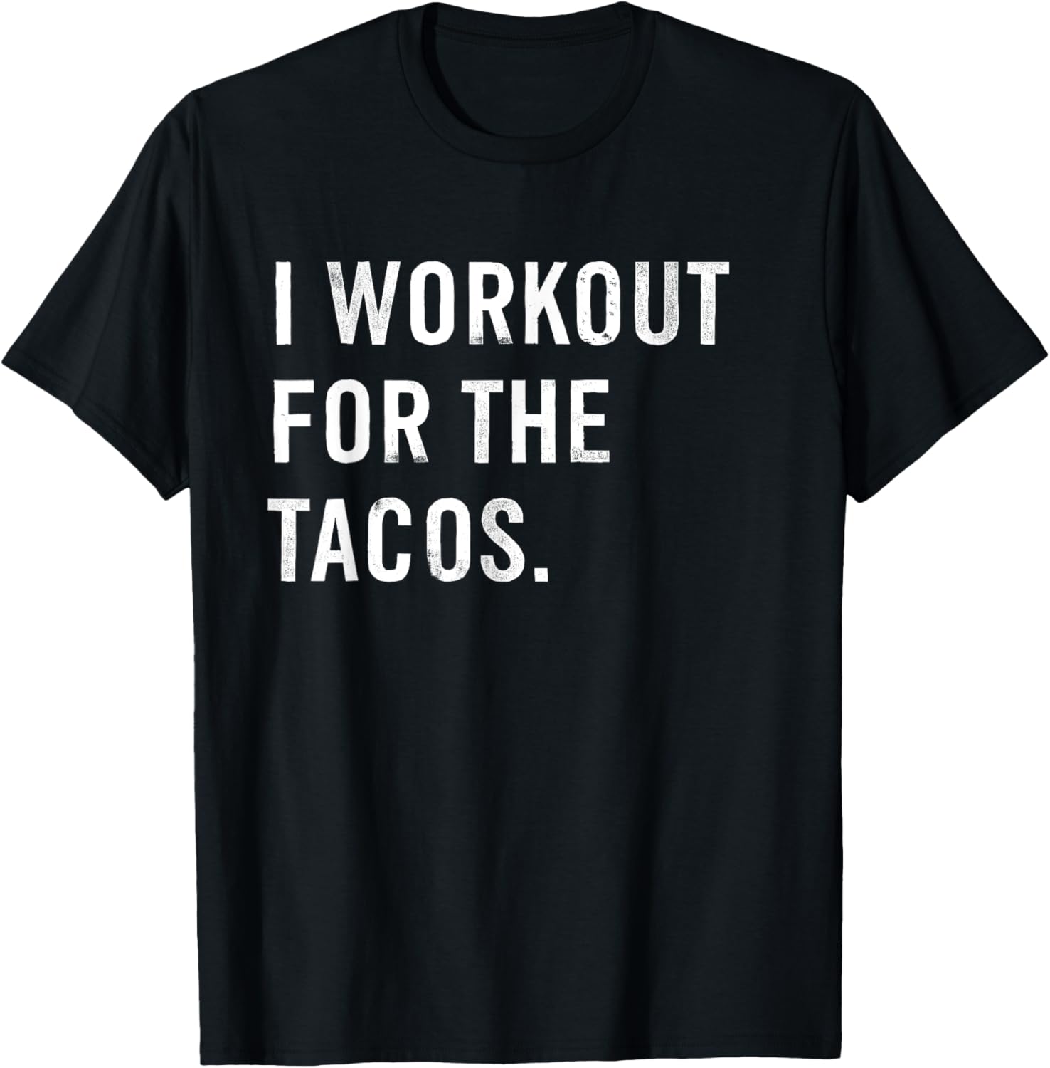 Funny I Workout For The Tacos T-Shirt Perfect for Taco Lovers - 2