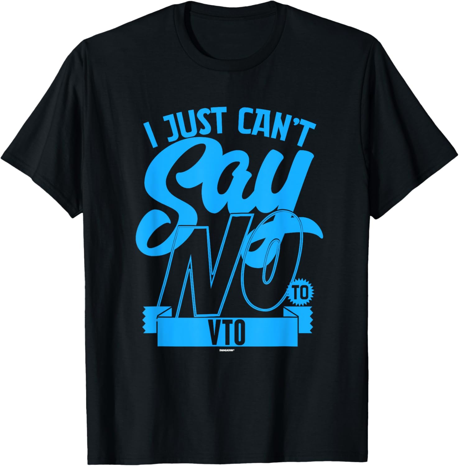 Coworker Associate I Just Can't Say No to VTO T-Shirt for Fun Office Wear - 18
