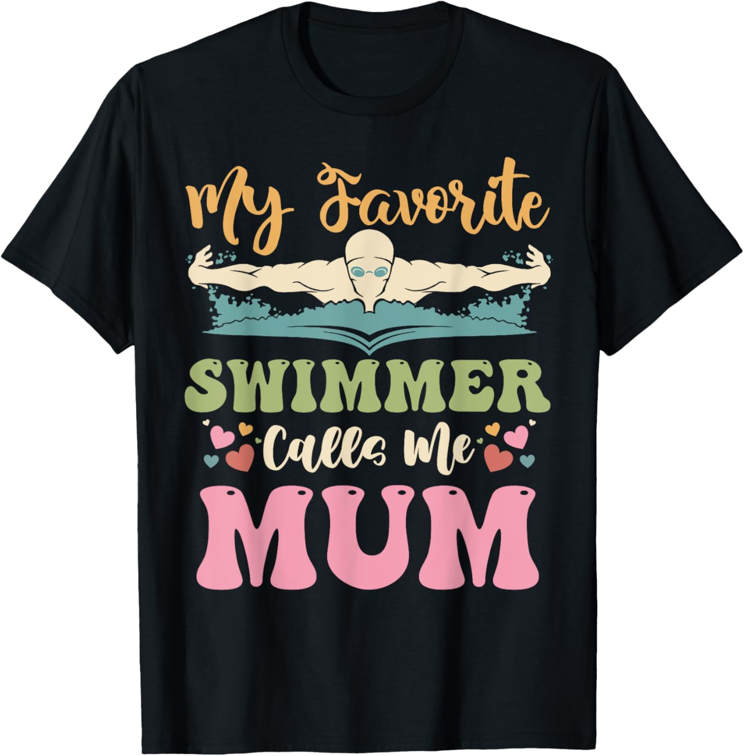 Family Matching T-Shirt My Favorite Swimmer Calls Me Mum Fun Gift - 1