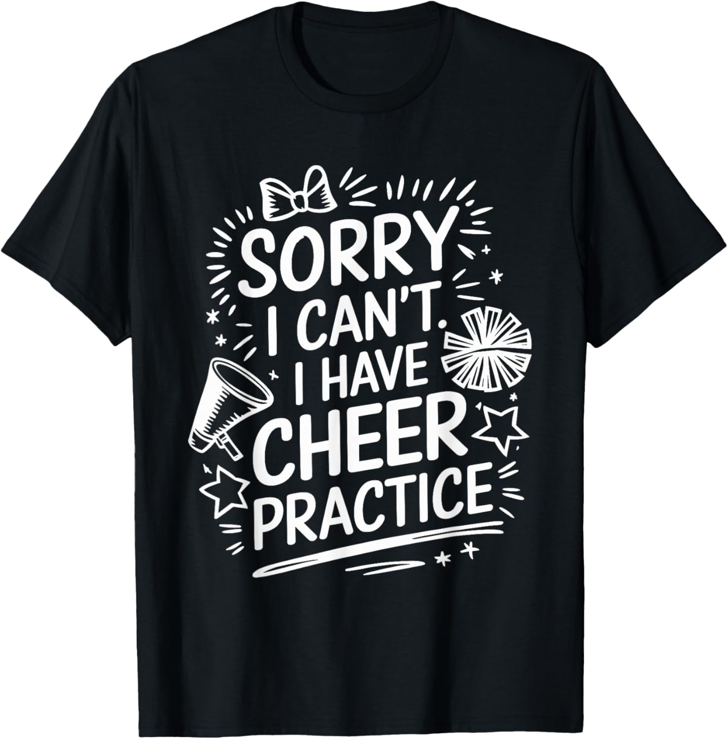 Cheer Practice T-Shirt for Cheerleaders Sorry I Can’t Attend - 6