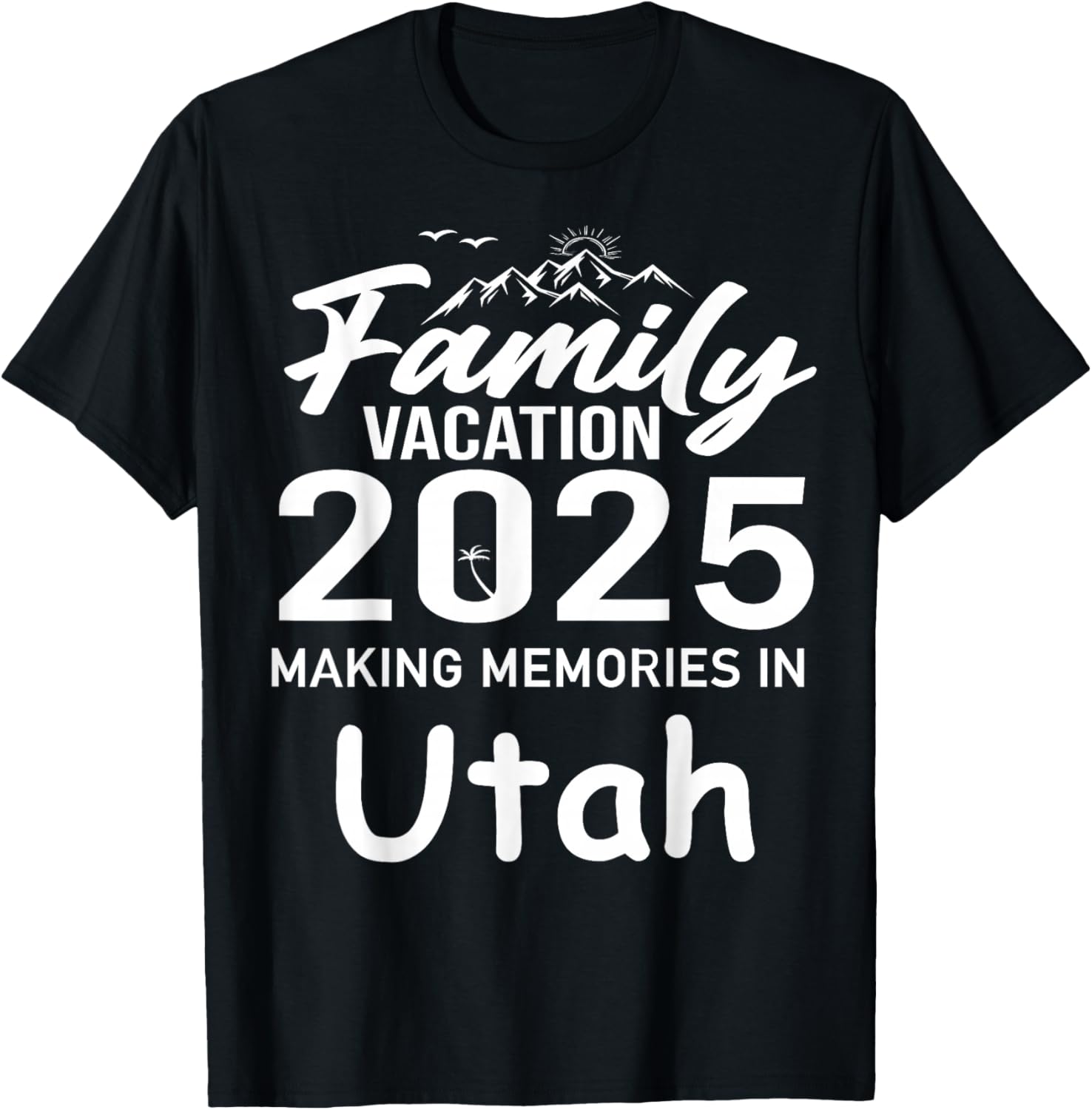 Family Vacation 2025 Utah Summer Trip T-Shirt for Cherished Memories - 4
