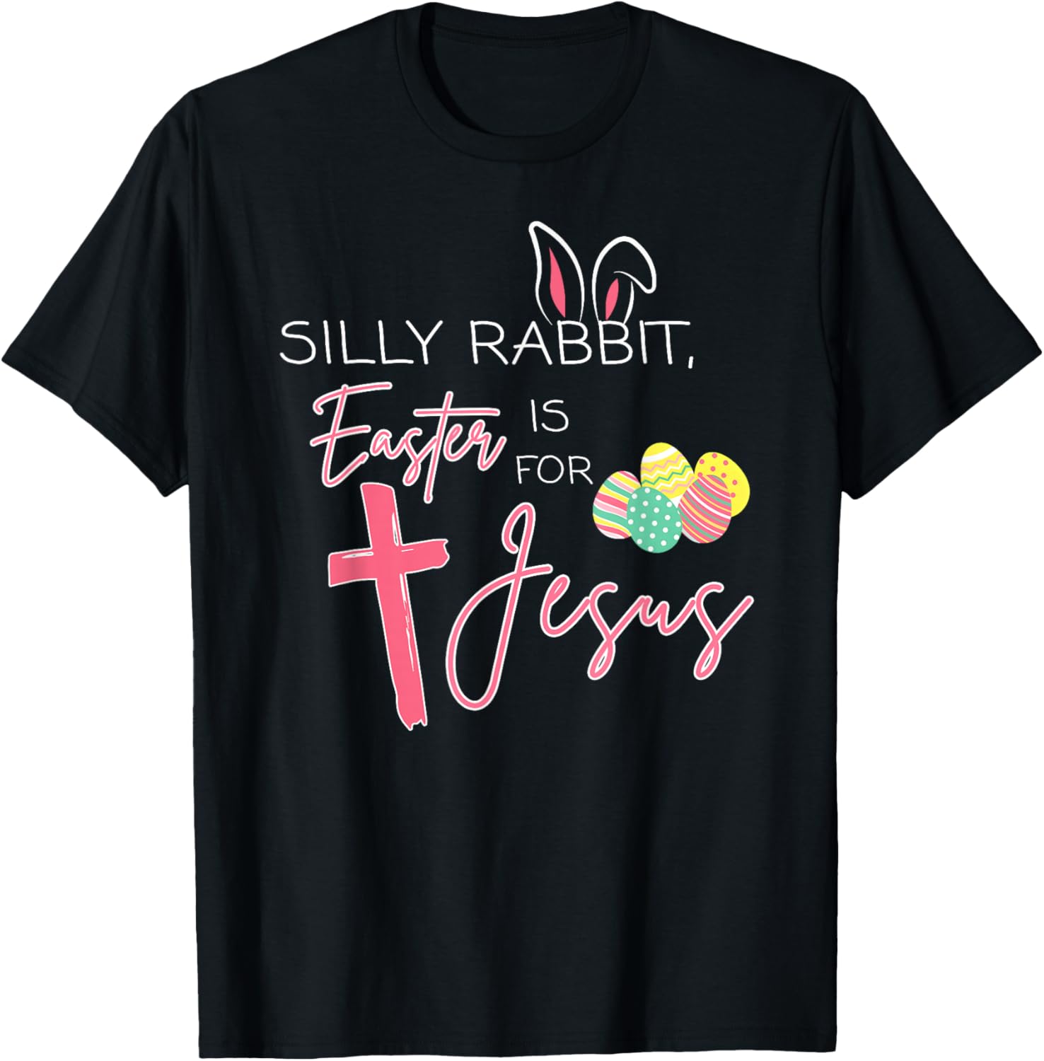 Cute Bunny Easter T-Shirt for Jesus - Silly Rabbit Christian Faith Wear - 3