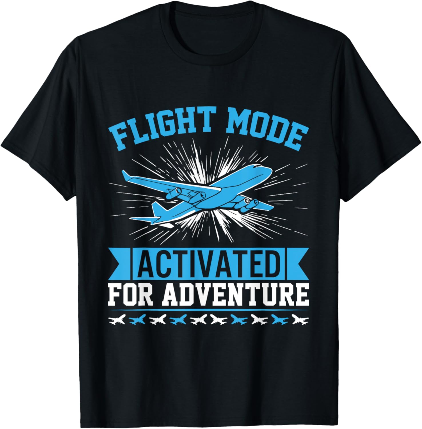 Flight Mode Activated T-Shirt for Adventure Lovers - Fun Travel Apparel - 1