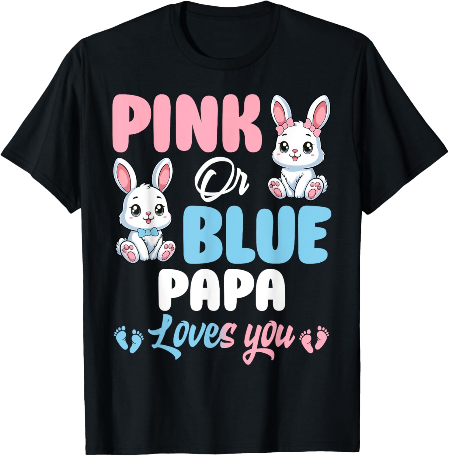Cute Pink or Blue Papa Loves You Bunny Gender Reveal Party T-Shirt - 7