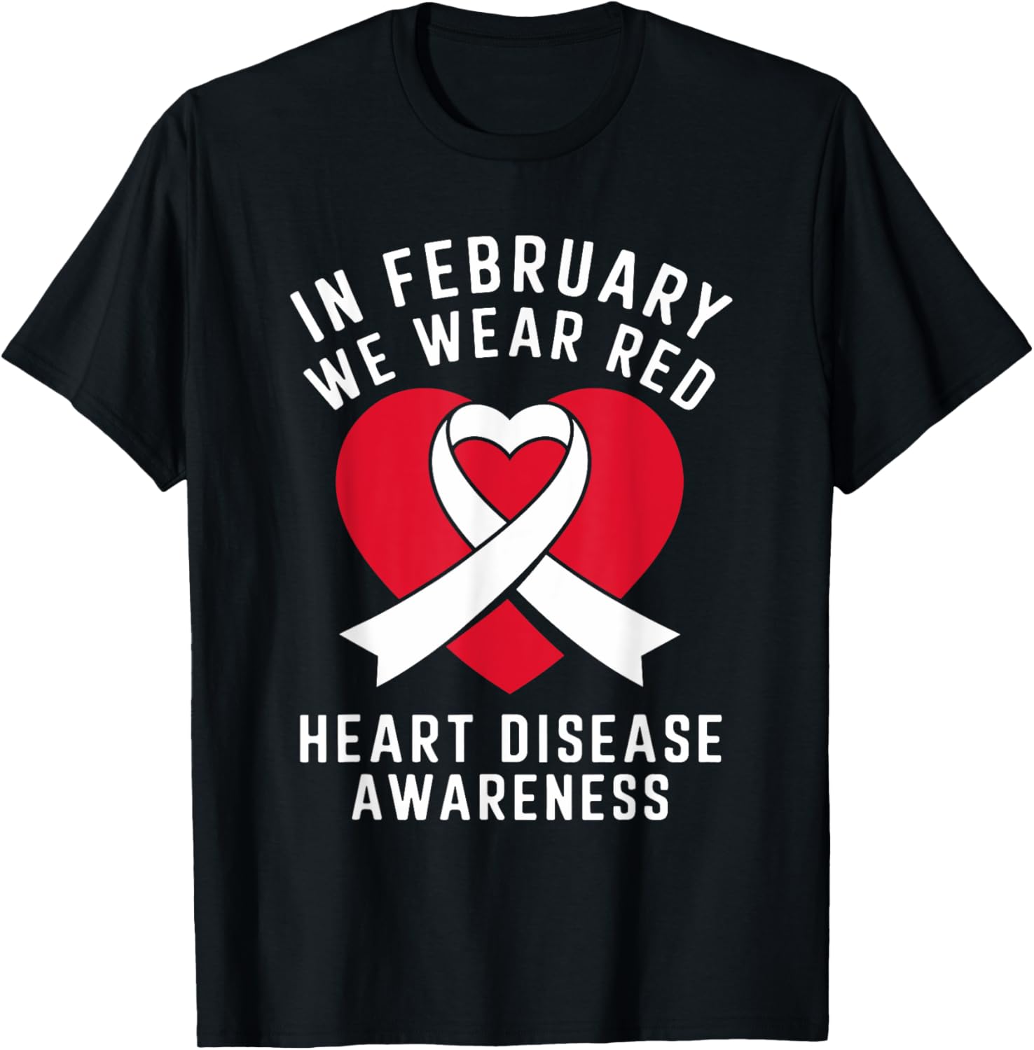 February Red Heart Disease Awareness T-Shirt for Men and Women - 1