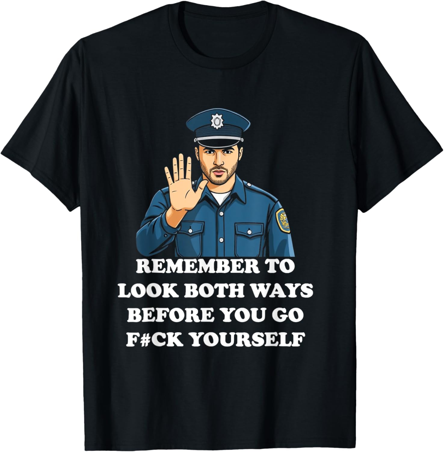 Funny Look Both Ways Before You Go T-Shirt for Humor Lovers - 3