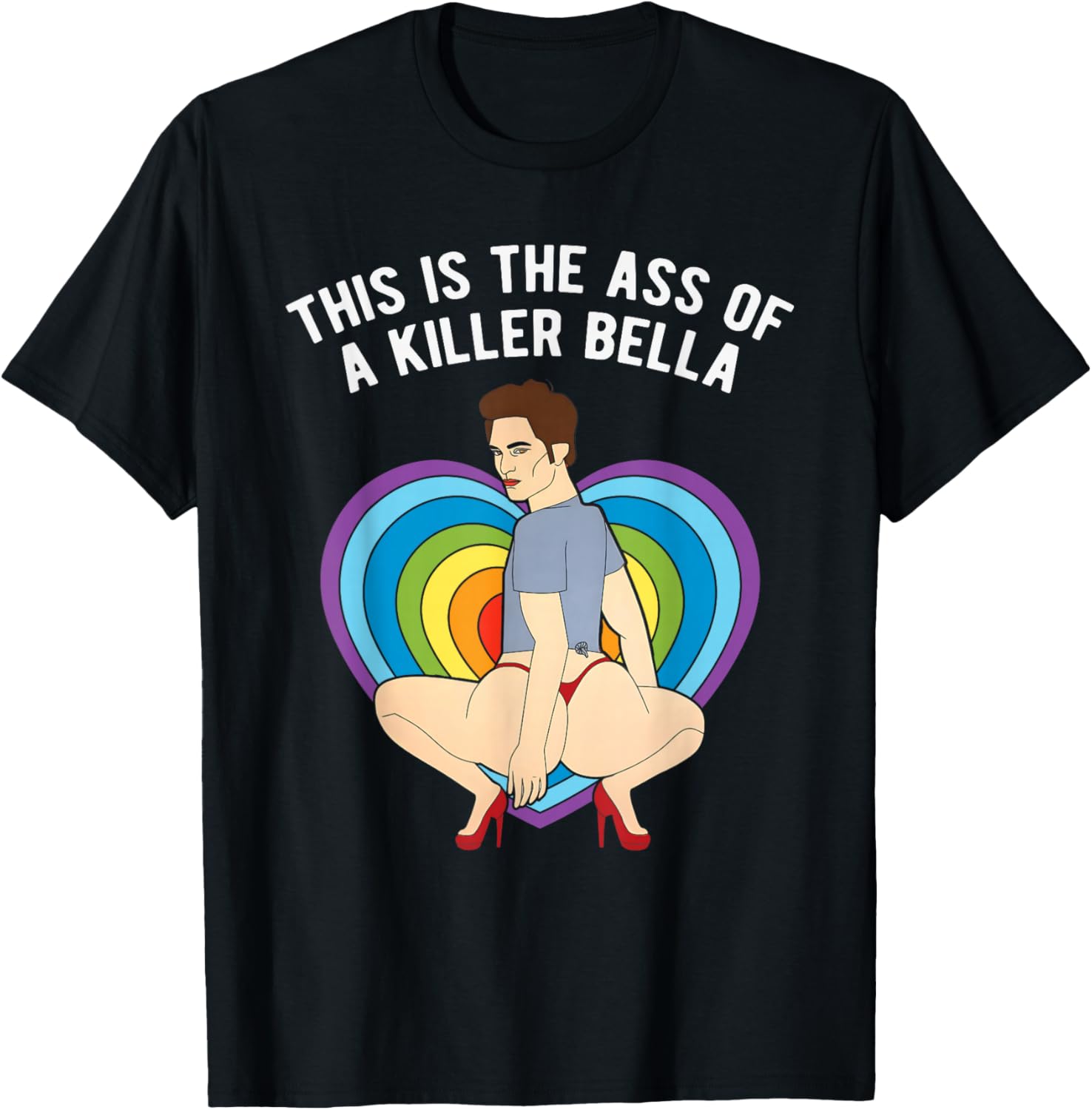 Funny LGBT Pride T-Shirt This Is The Ass of A Killer Bella Apparel - 1