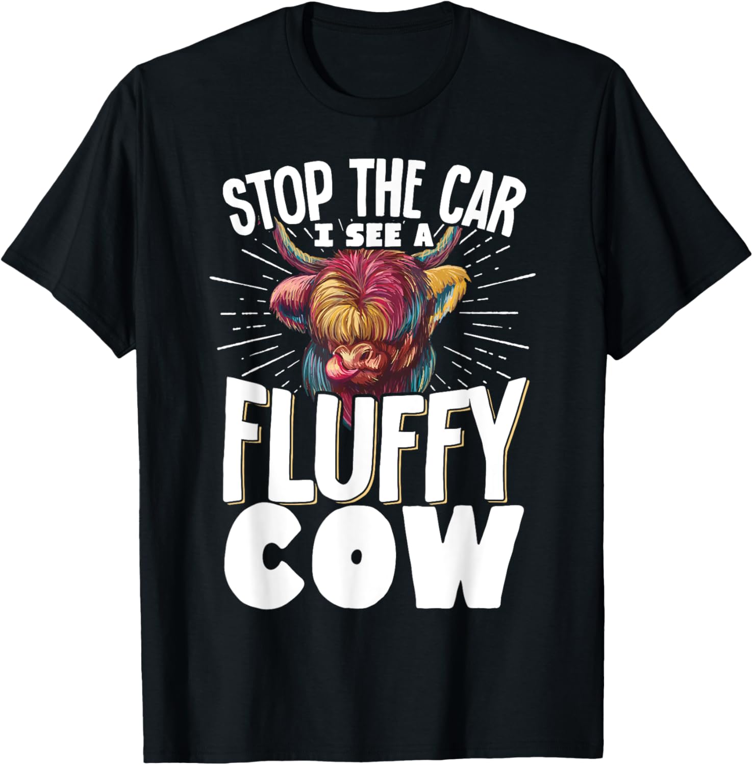 Fluffy Cow T-Shirt for Animal Lovers - Stop the Car Fun Tee - 21