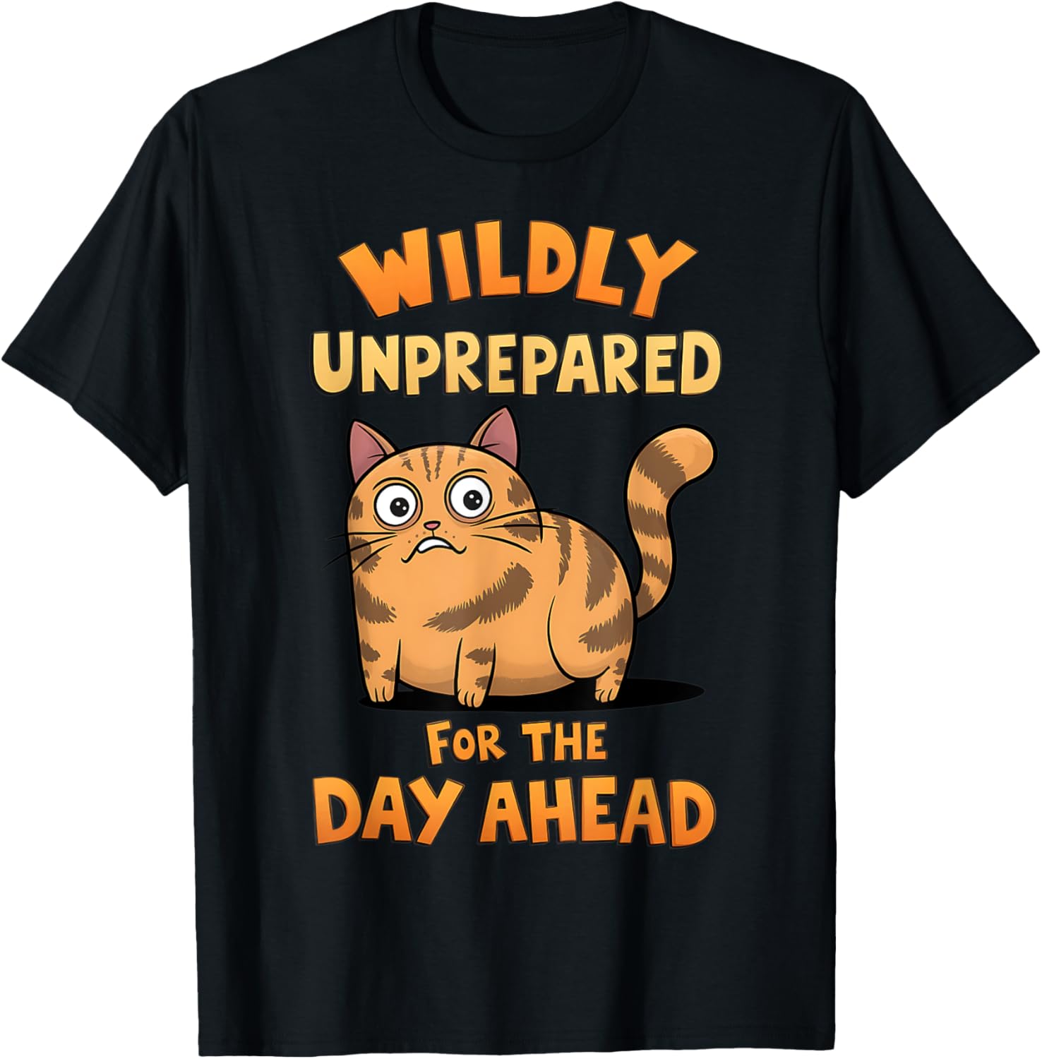 Funny Cat T-Shirt for Anyone Unprepared for the Day Ahead - 2