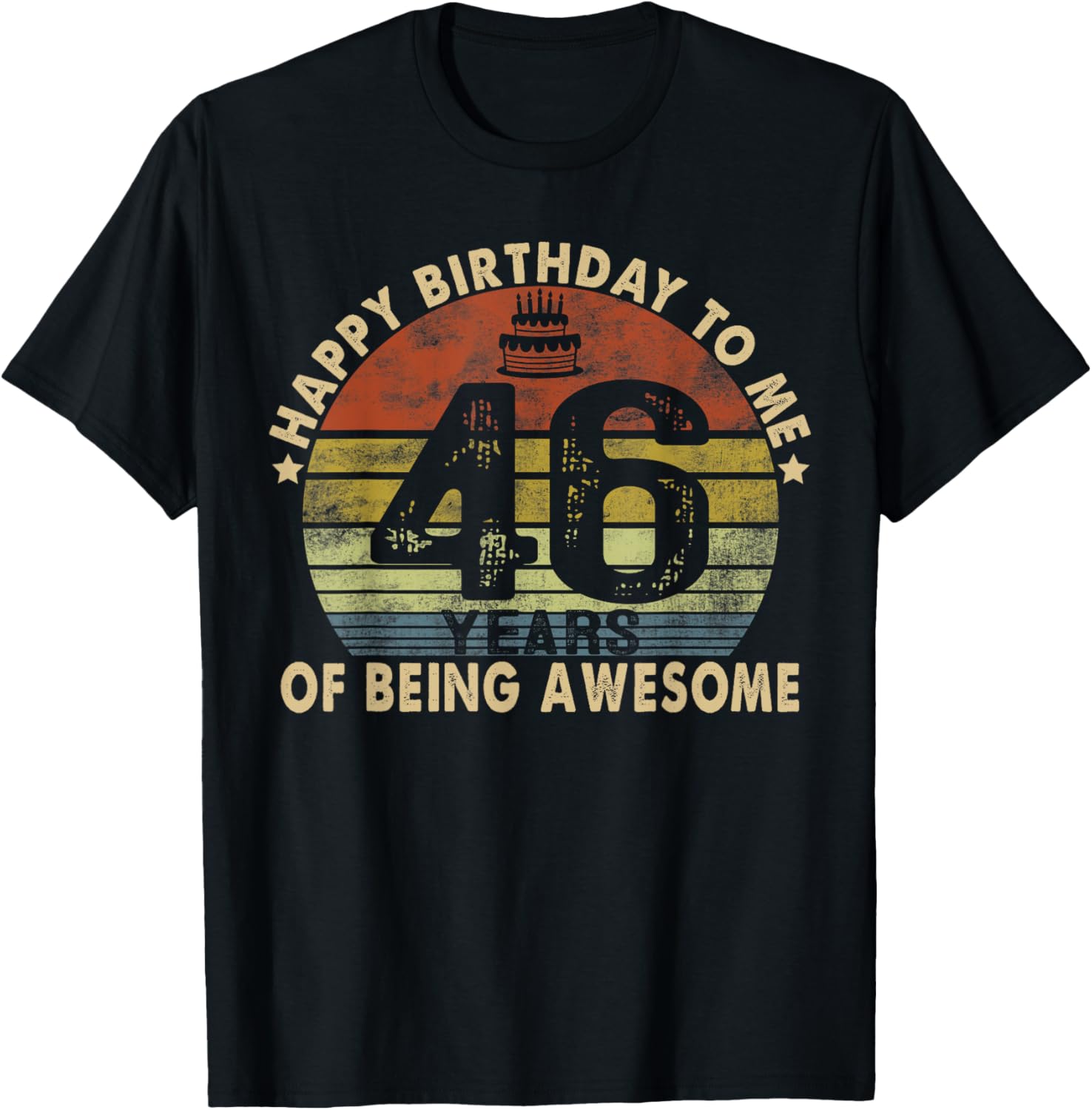 Happy Birthday to Me 46 Years Awesome 46th Birthday T-Shirt Gift - 2