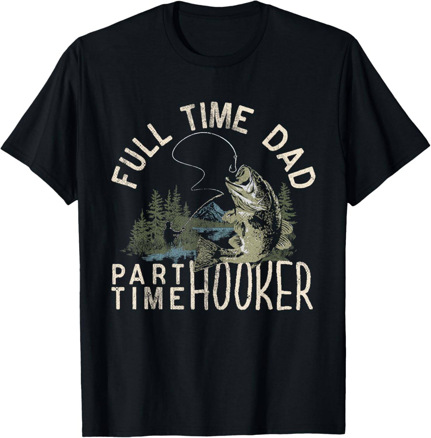 Funny Full Time Dad Part Time Hooker Fishing T-Shirt for Dads - 8