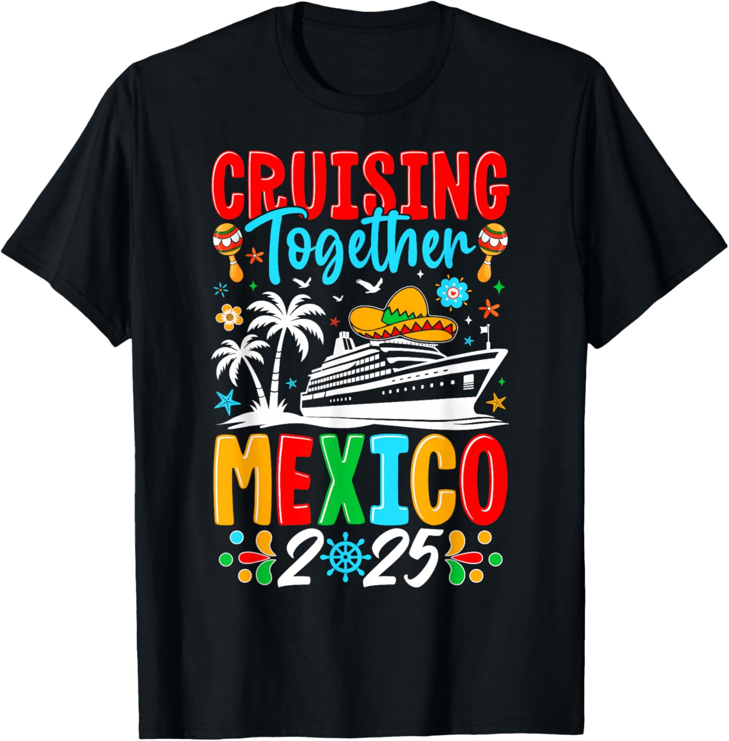 Cruising Together Family Cruise Trip Mexico 2025 T-Shirt for Fun Adventures - 11