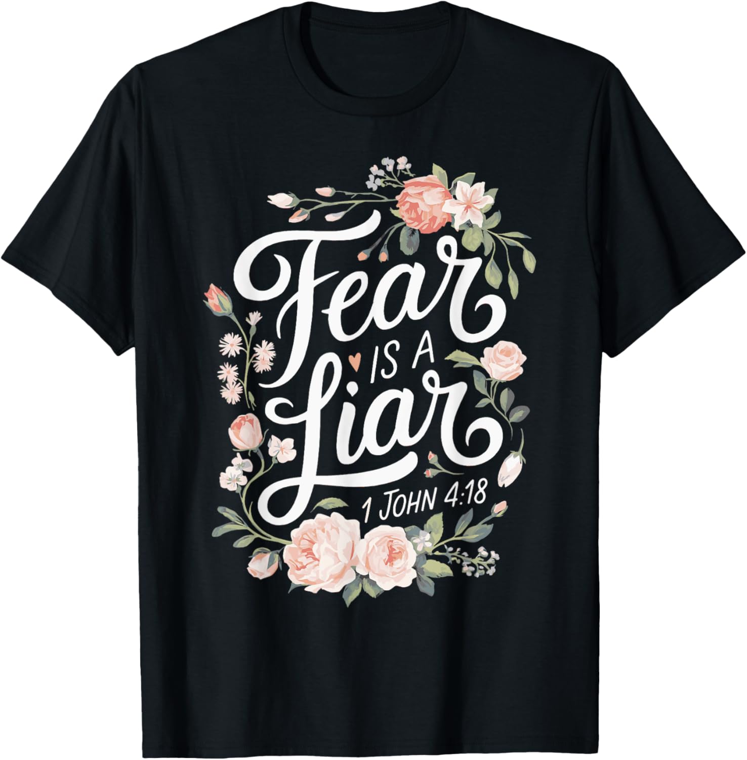 Christian T-Shirt Fear Is A Liar Inspirational Bible Scripture Design - 1