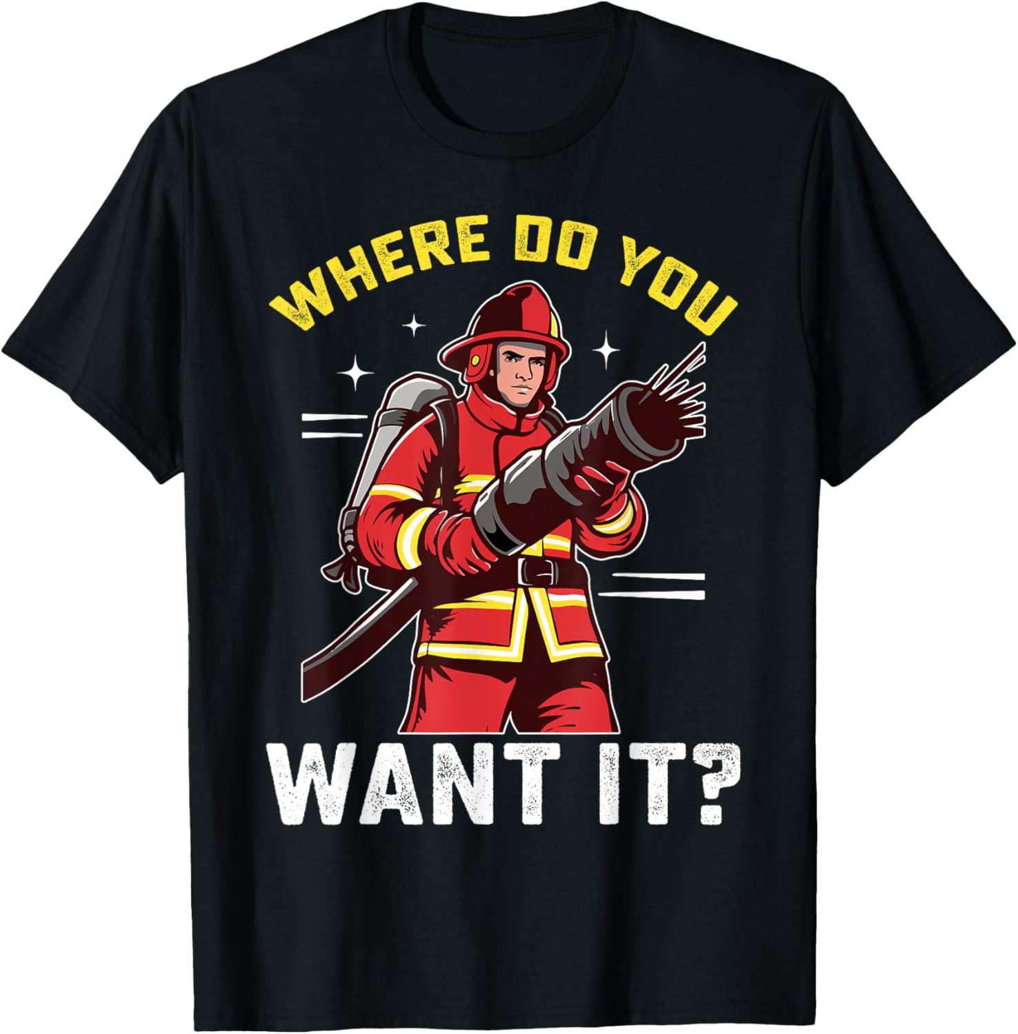 Funny Firefighter T-Shirt for Men and Women - Great Gift for Firemen - 4