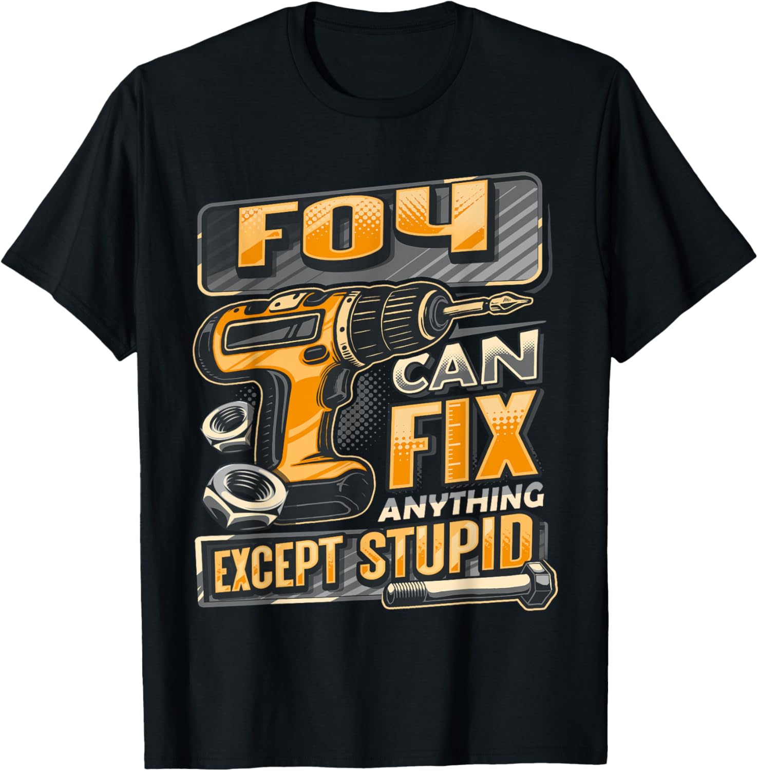 Foy Can Fix Anything Except Stupid T-Shirt for Fun Casual Wear - 2