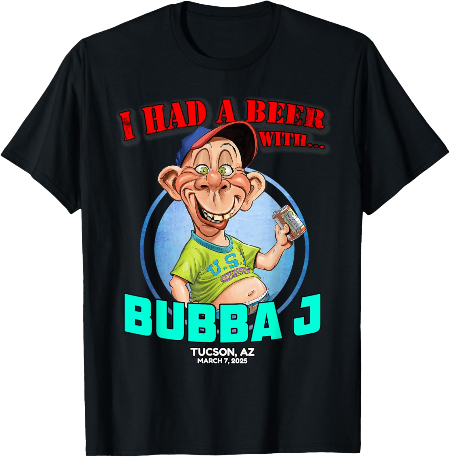 Bubba J Tucson AZ 2025 T-Shirt - Fun Stylish Apparel for Everyone - 10