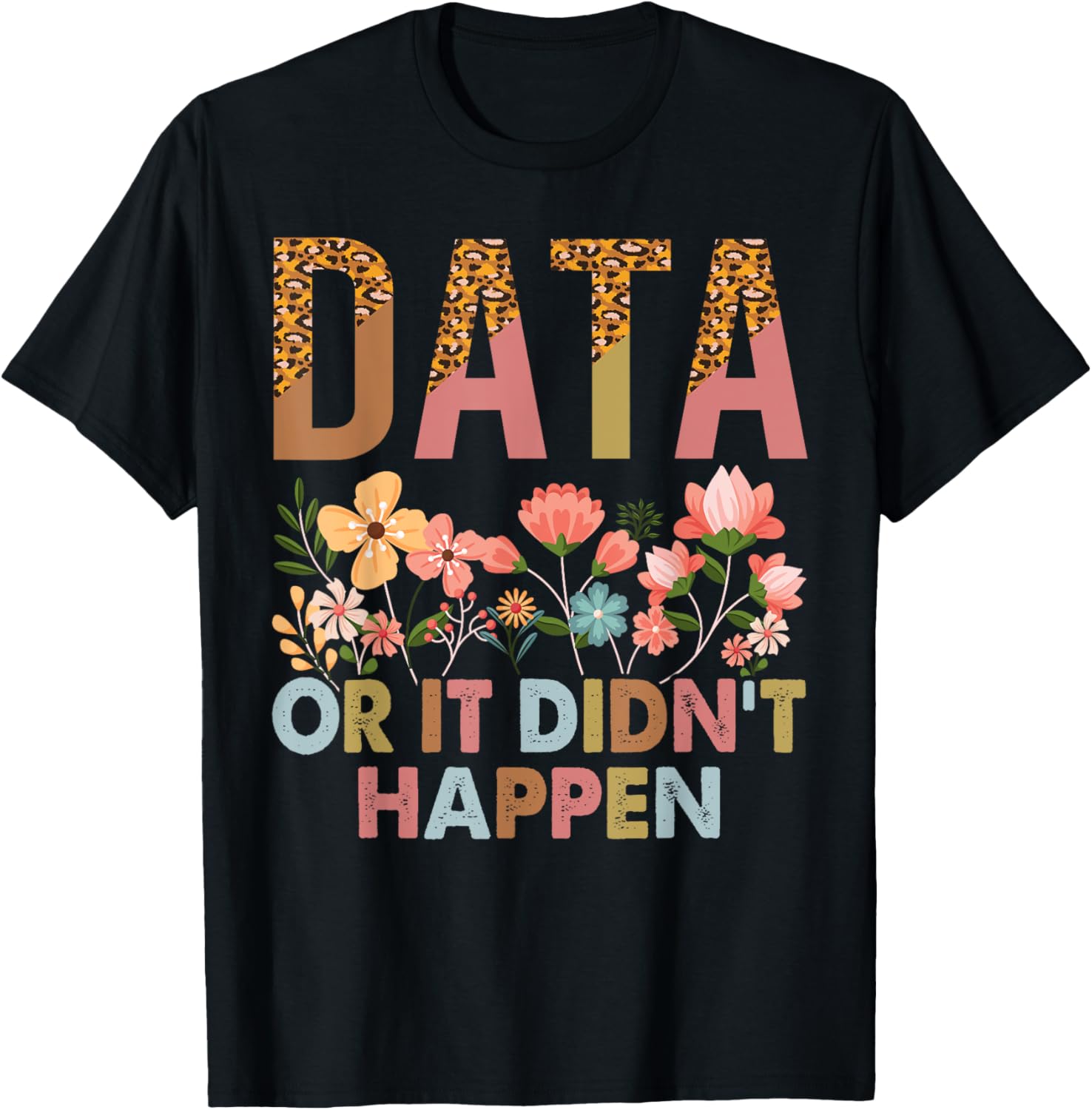Data Or It Didn't Happen ABA Therapist T-Shirt for Special Ed Inclusion - 1