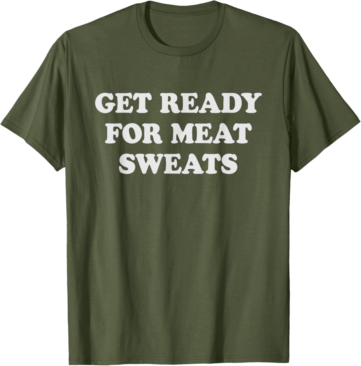 Funny BBQ Meat Sweats Grilling T-Shirt for Grill Lovers and Foodies - 20