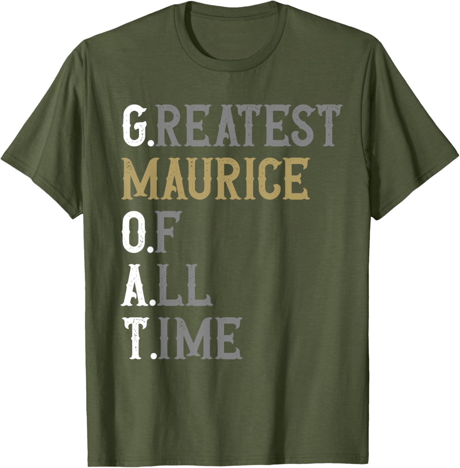 Greatest Maurice of All Time T-Shirt for Fans of Maurice Sportswear - 11