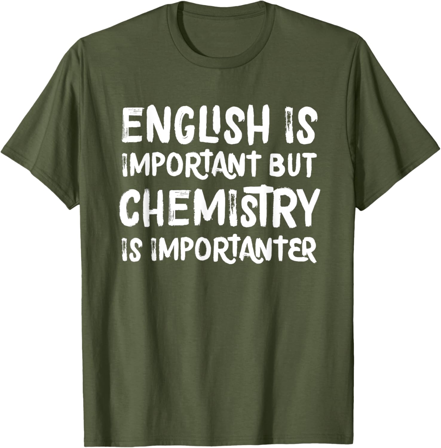 Funny Chemistry T-Shirt English Is Important But Chemistry Is Importanter - 16