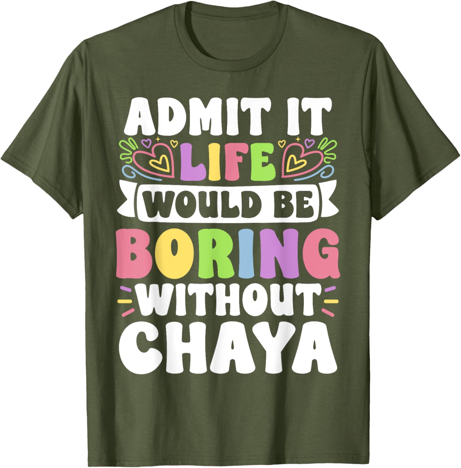 Chaya Personalized Funny Family Name T-Shirt for Unique Style - 9
