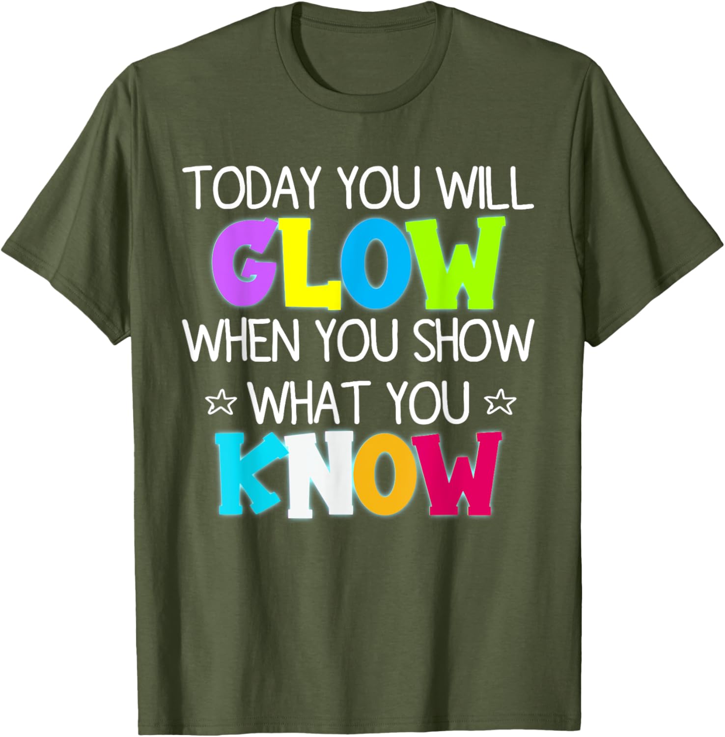 Glow in Style with Today You Will Glow Teacher's Day T-Shirt - 9