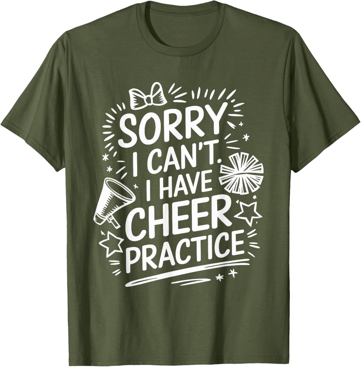 Cheer Practice T-Shirt for Cheerleaders Sorry I Can’t Attend - 25