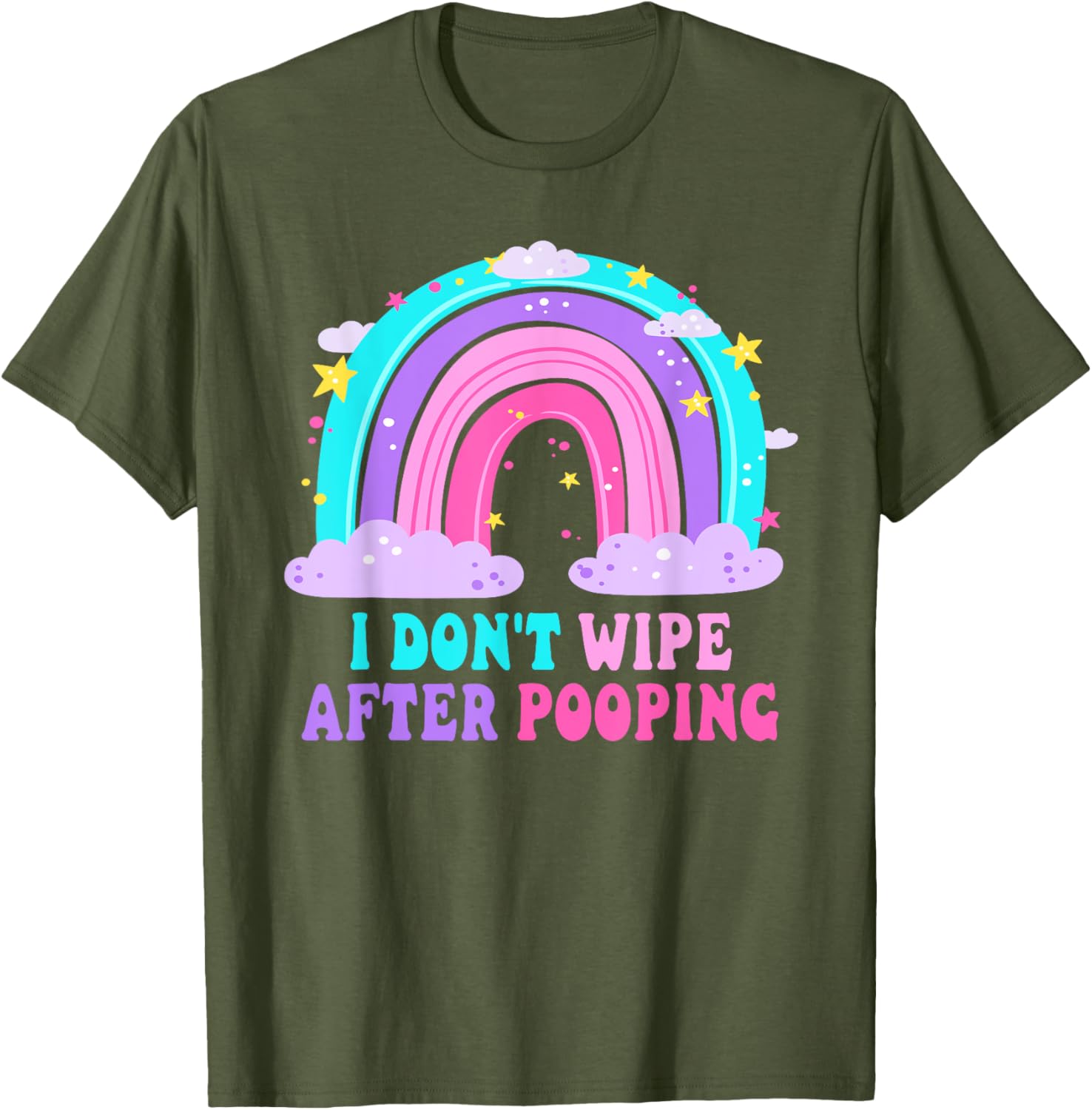 Funny Sarcastic T-Shirt I Don't Wipe After Pooping for Adults - 4