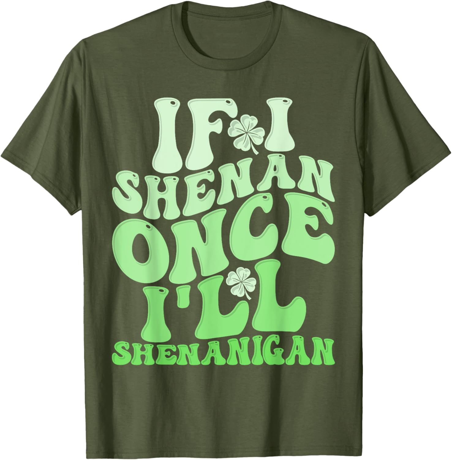 Groovy St Patricks Day T-Shirt If I Shenan Once I'll Shenanigan Fun Apparel - 6