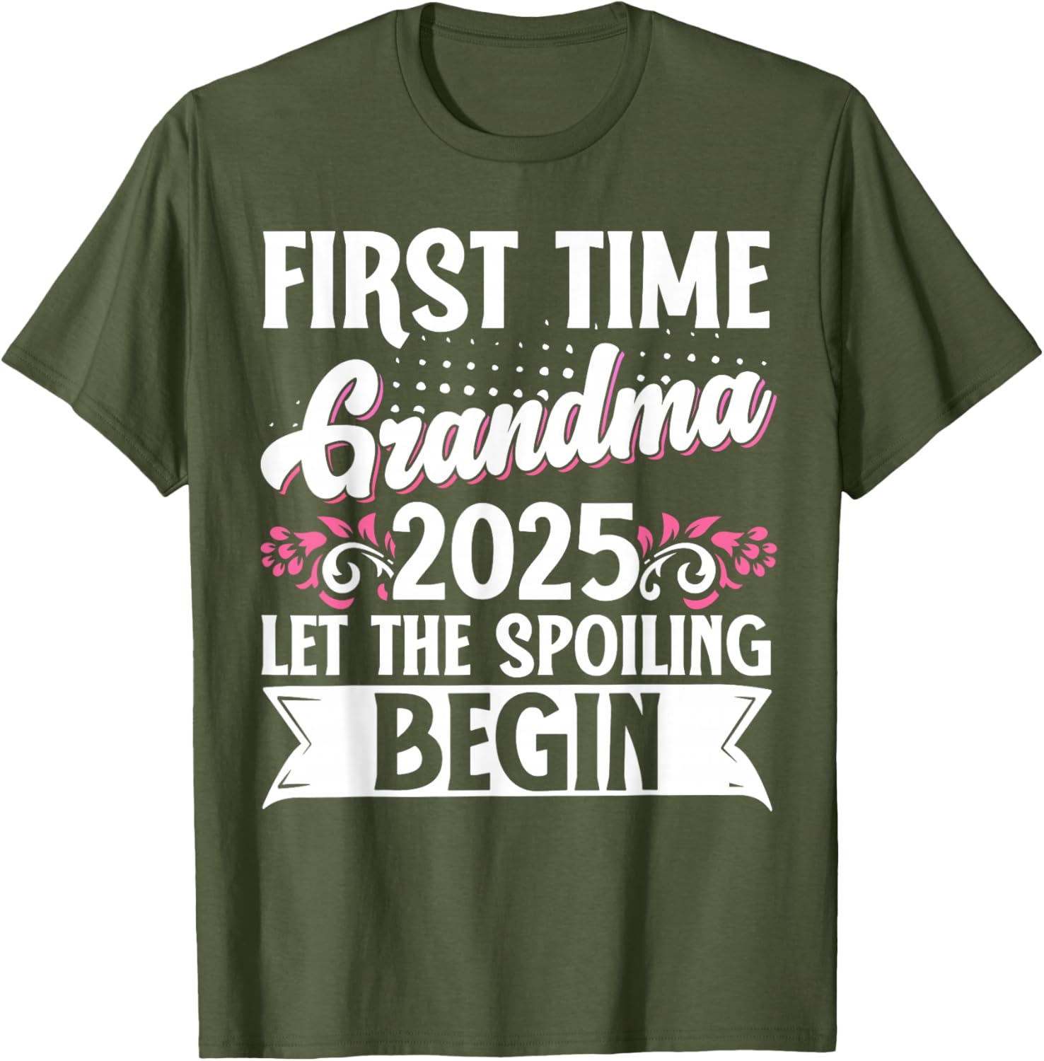 First Time Grandma 2025 Spoiling Begins T-Shirt for Proud New Grandmas - 14