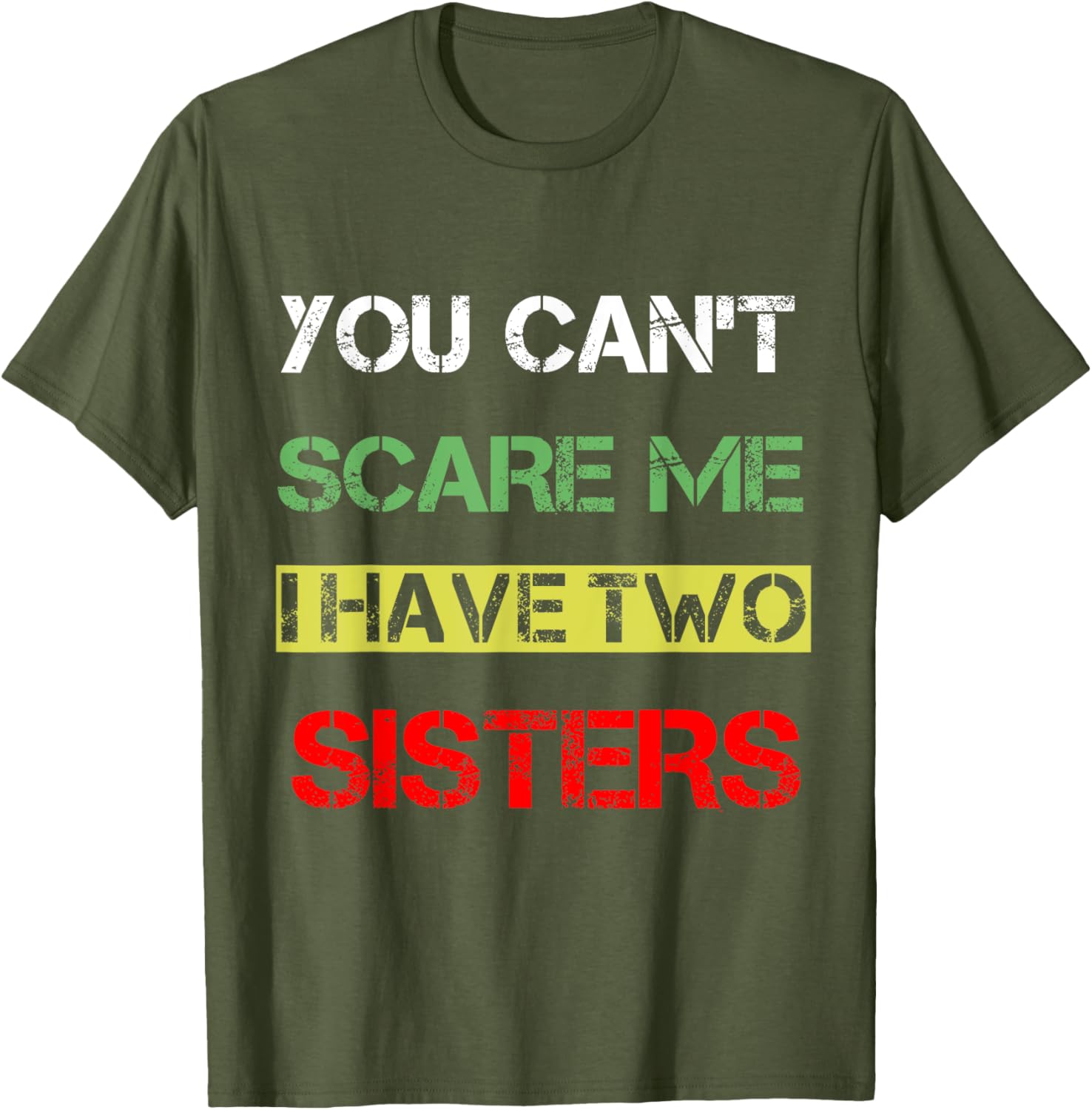 Funny You Can't Scare Me T-Shirt for Sisters Sibling Humor Clothing - 8