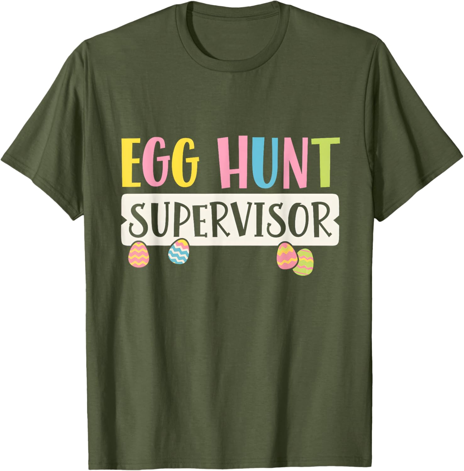 Funny Easter Egg Hunt Supervisor T-Shirt for Moms and Dads, Kids Too! - 3