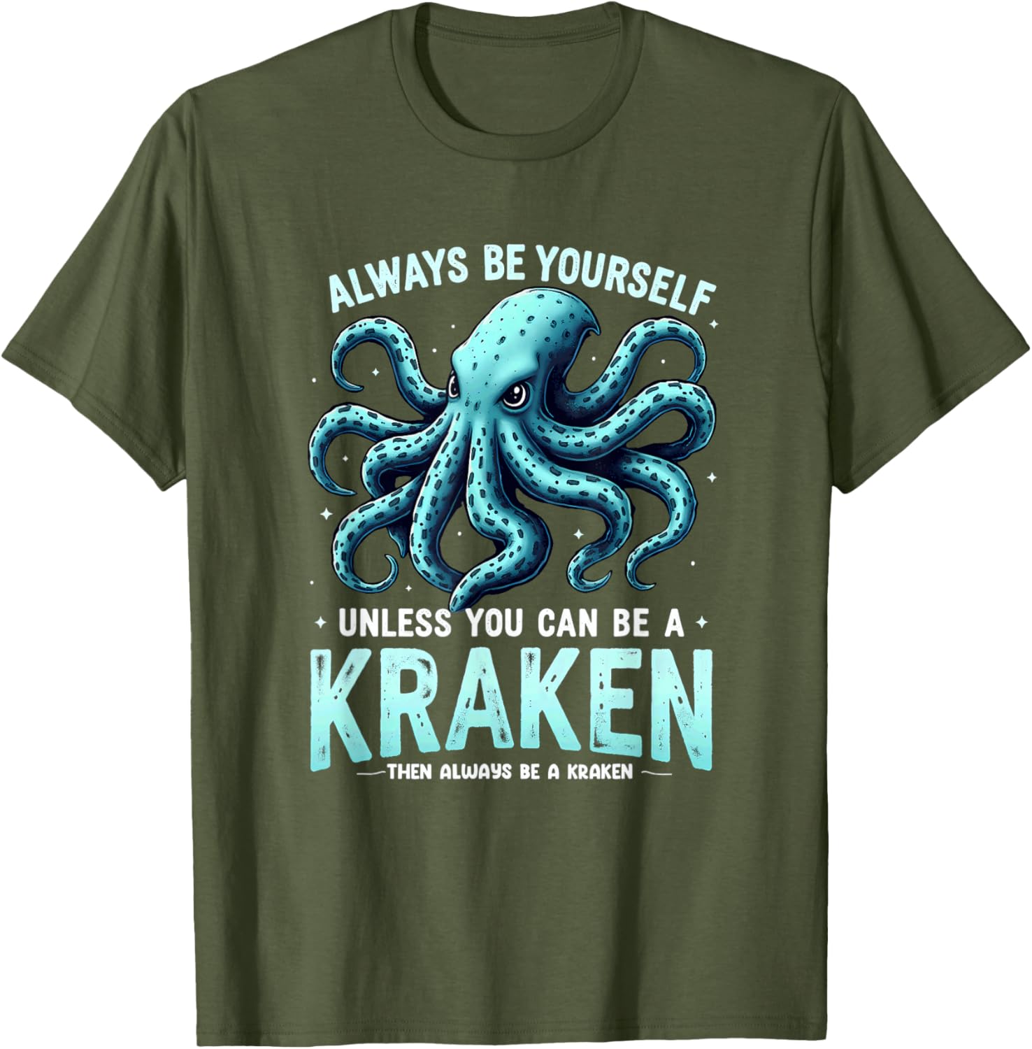 Cool Kraken T-Shirt: Always Be Yourself with Unique Style & Comfort - 10