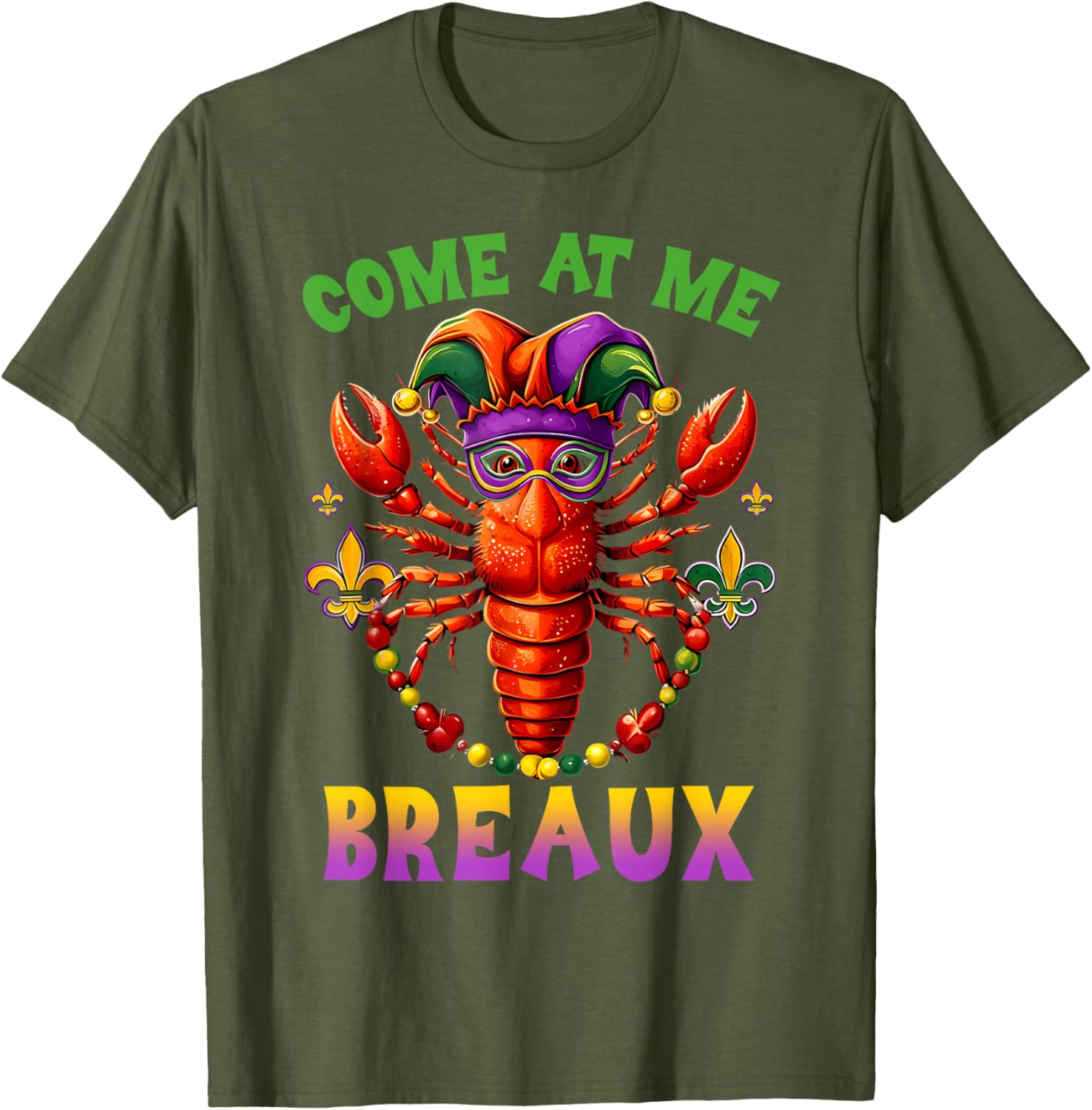 Funny Come At Me Breaux Crawfish Beads Mardi Gras T-Shirt for Carnival - 10