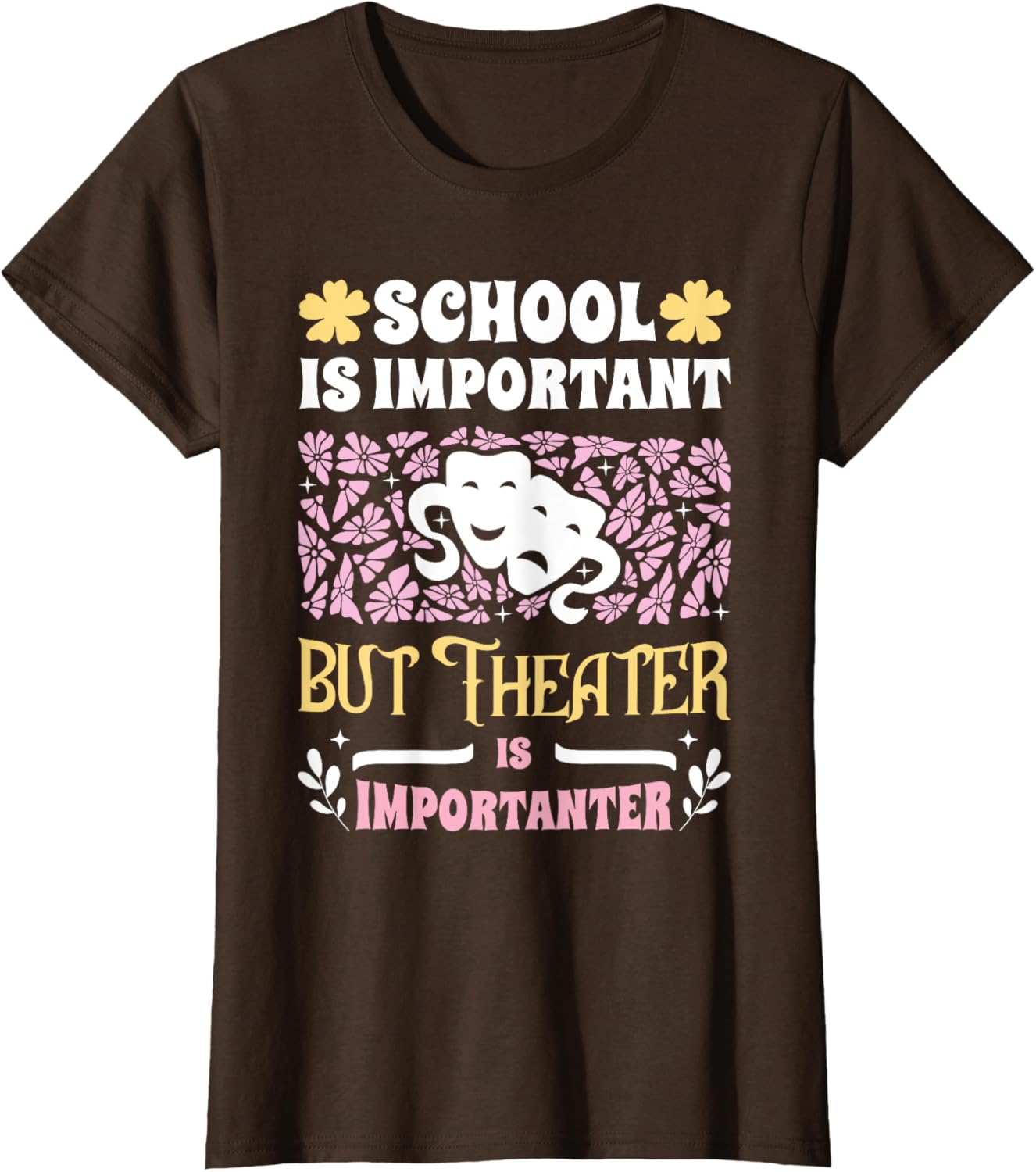Funny Girls Theater T-Shirt - School Important But Theater Importanter - 7