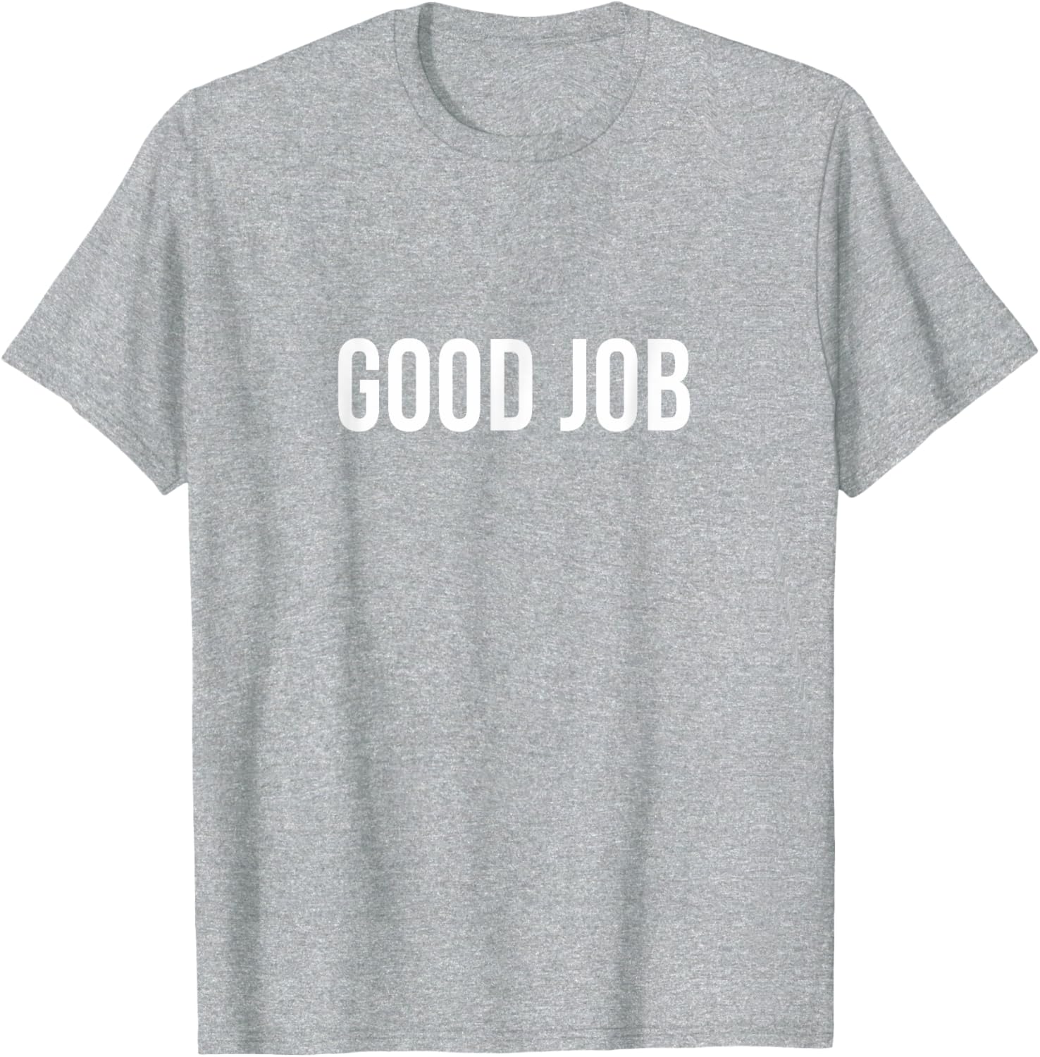 Good Job T-Shirt for Comfort and Style in Clothing Shoes Jewelry - 11