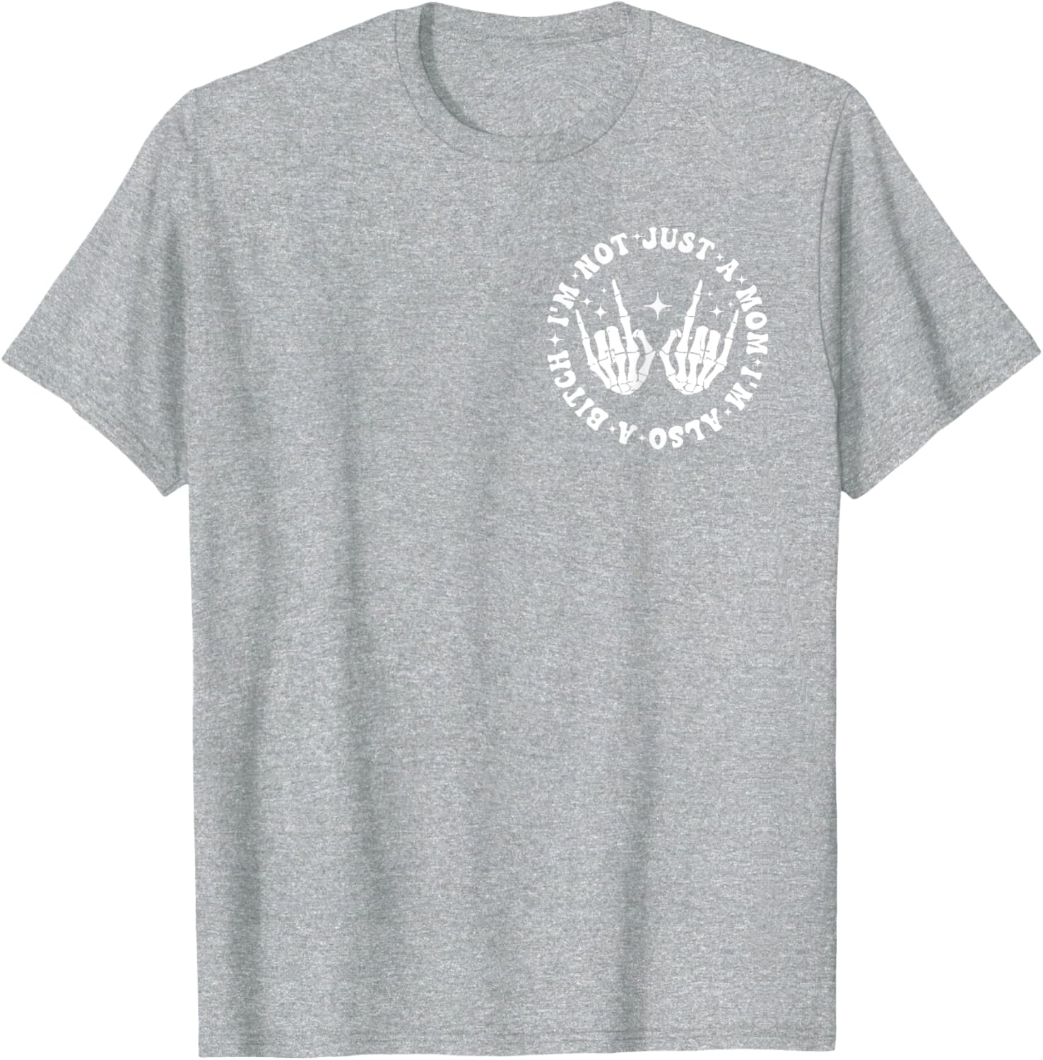 Funny Mom Life T-Shirt I'm Not Just A Mom I'm Also A Bitch Black Tee - 22