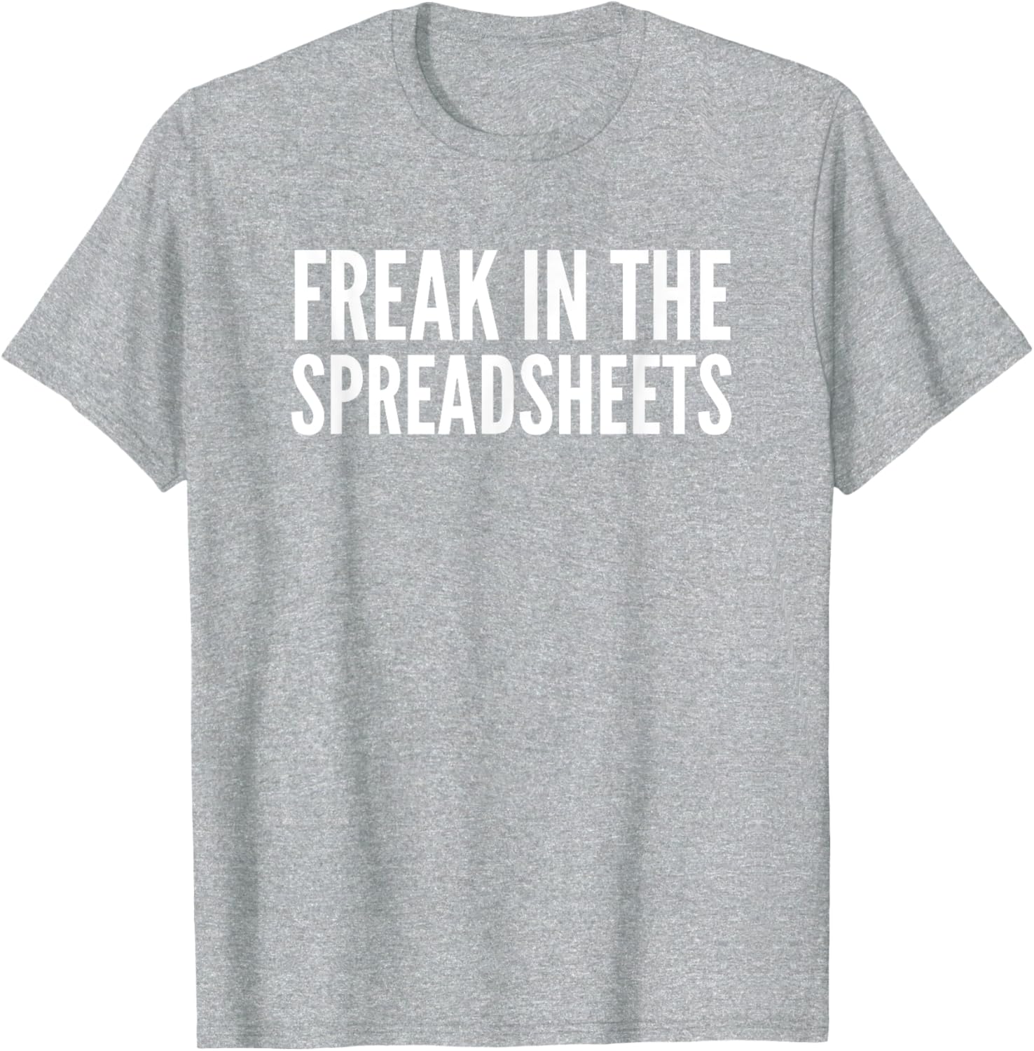 Freak In The Spreadsheets T-Shirt Fun Nerdy Tee for Data Lovers - 12