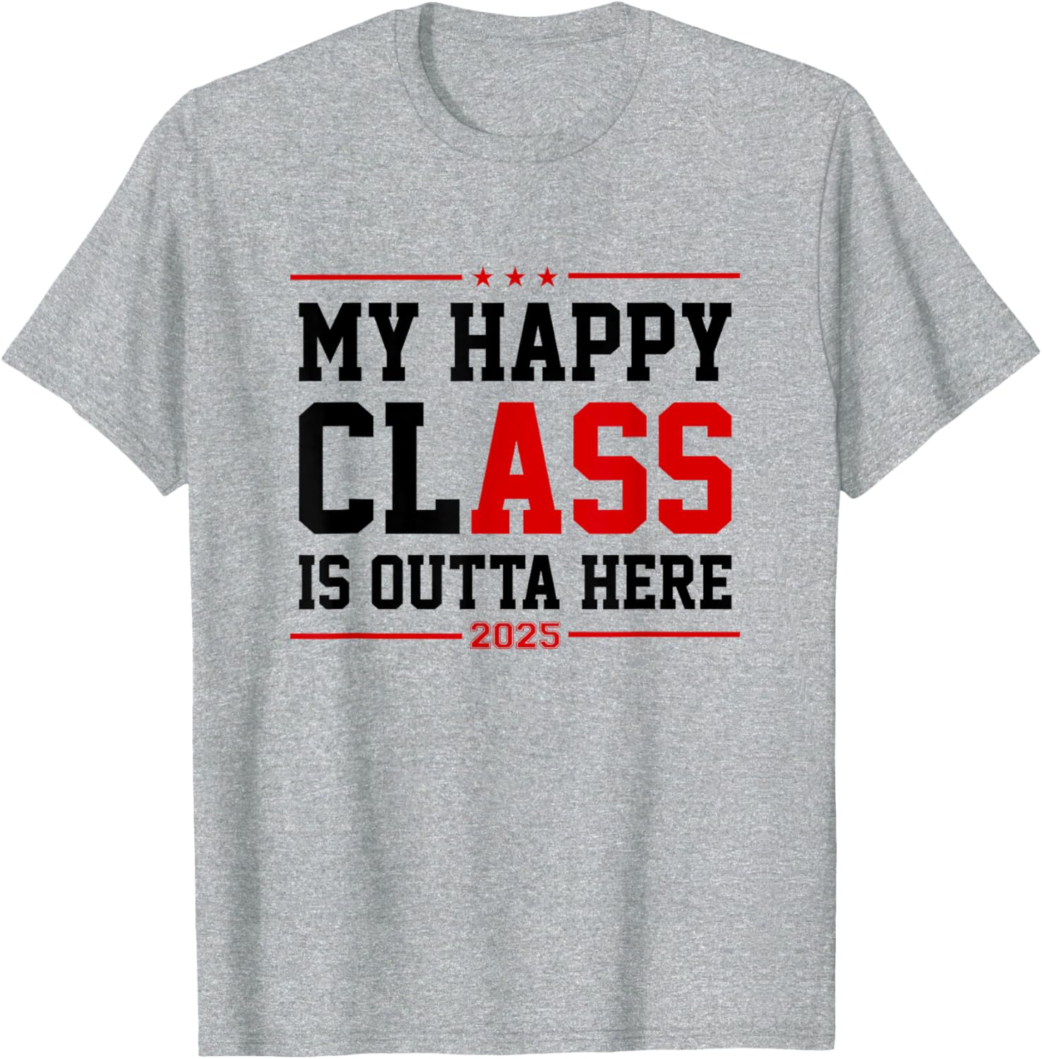 Funny Class of 2025 Graduation T-Shirt My Happy Class is Outta Here - 5
