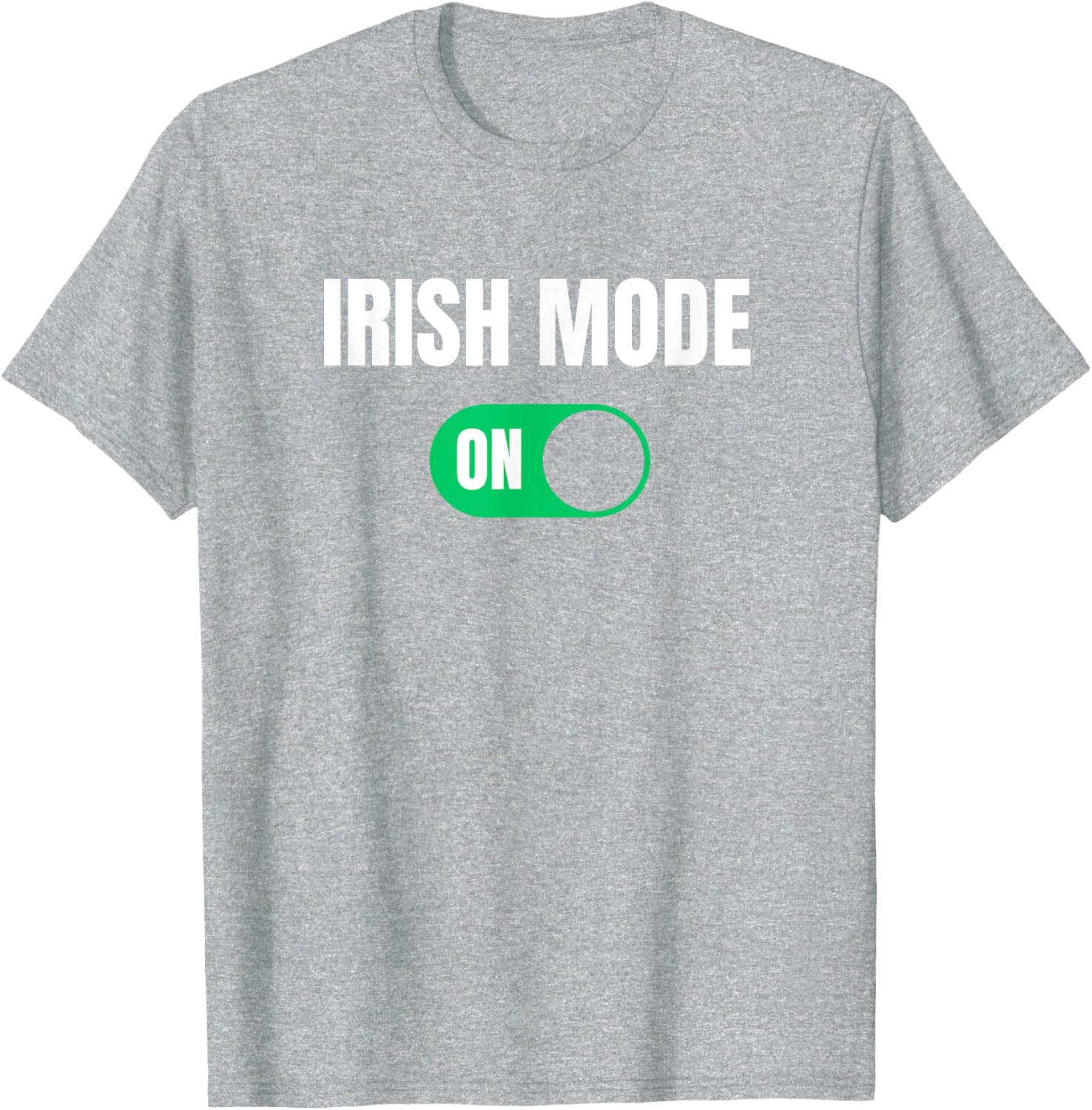 Funny Irish Mode On St. Patrick's Day T-Shirt for Men - 18