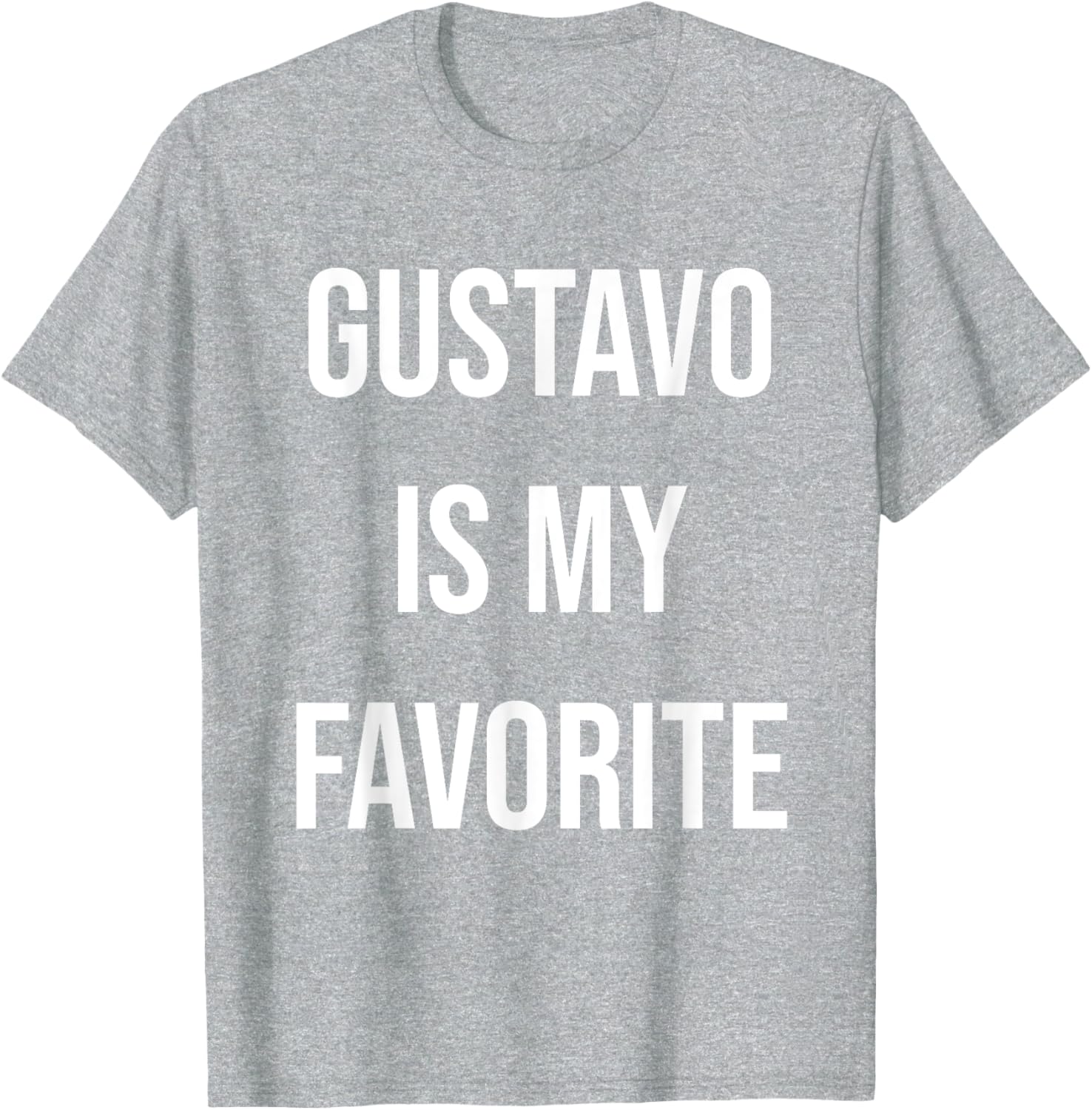Gustavo Is My Favorite T-Shirt for Fun Fashion Lovers - 2