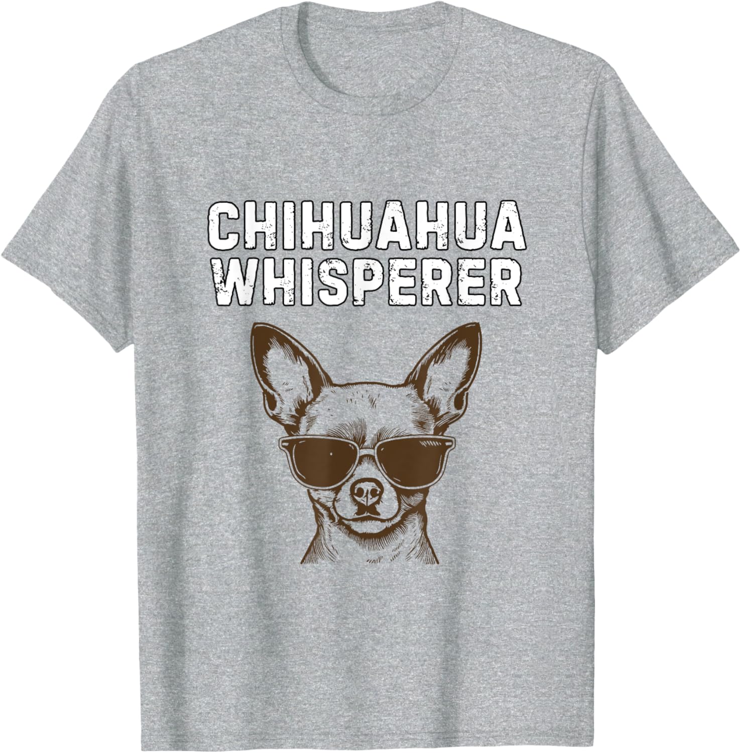 Funny Chihuahua Whisperer T-Shirt for Dog Lovers and Pet Owners - 26