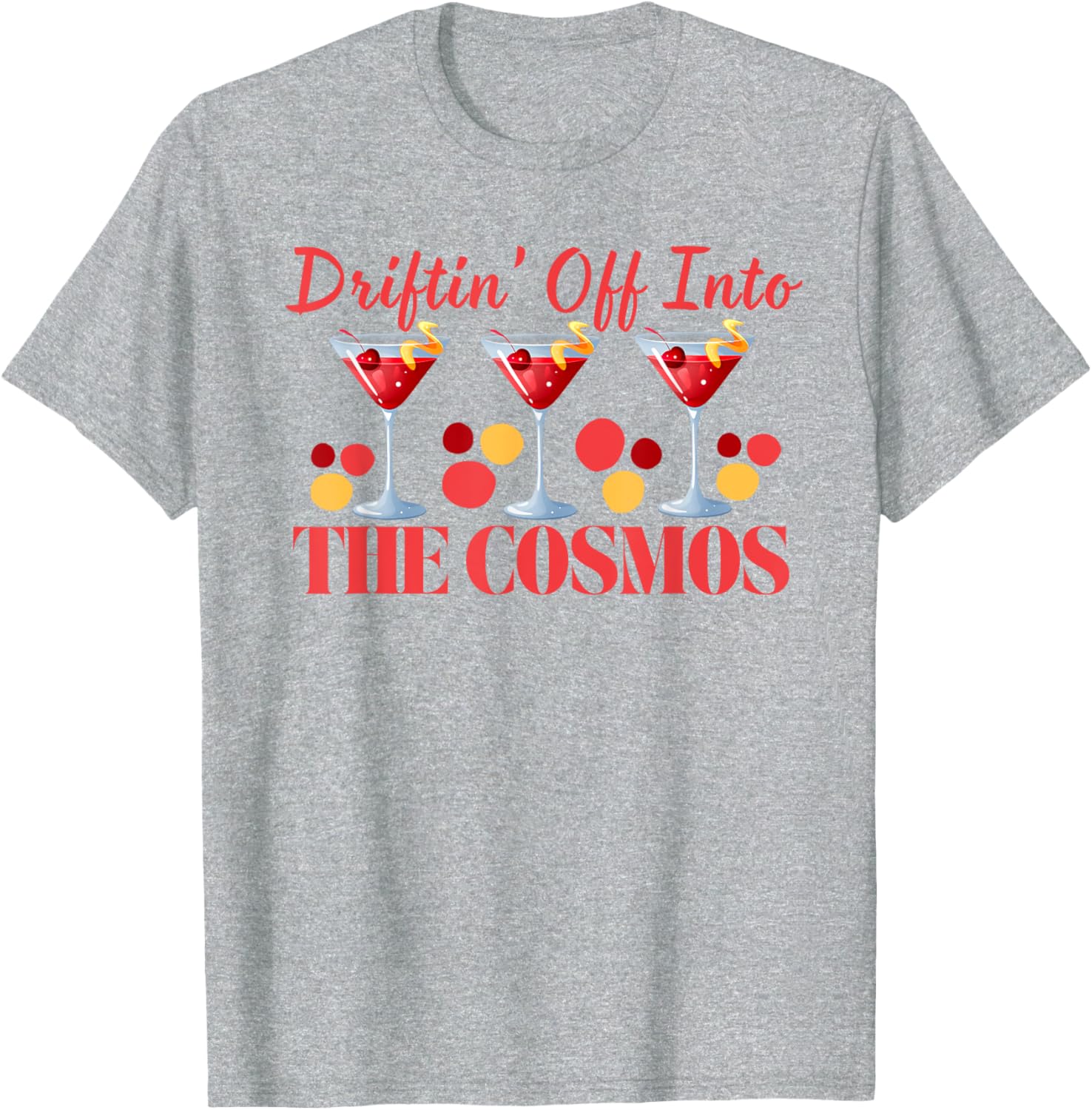 Cosmopolitan Driftin Off Into the Cosmos Fun Pajama Cocktails T-Shirt - 8