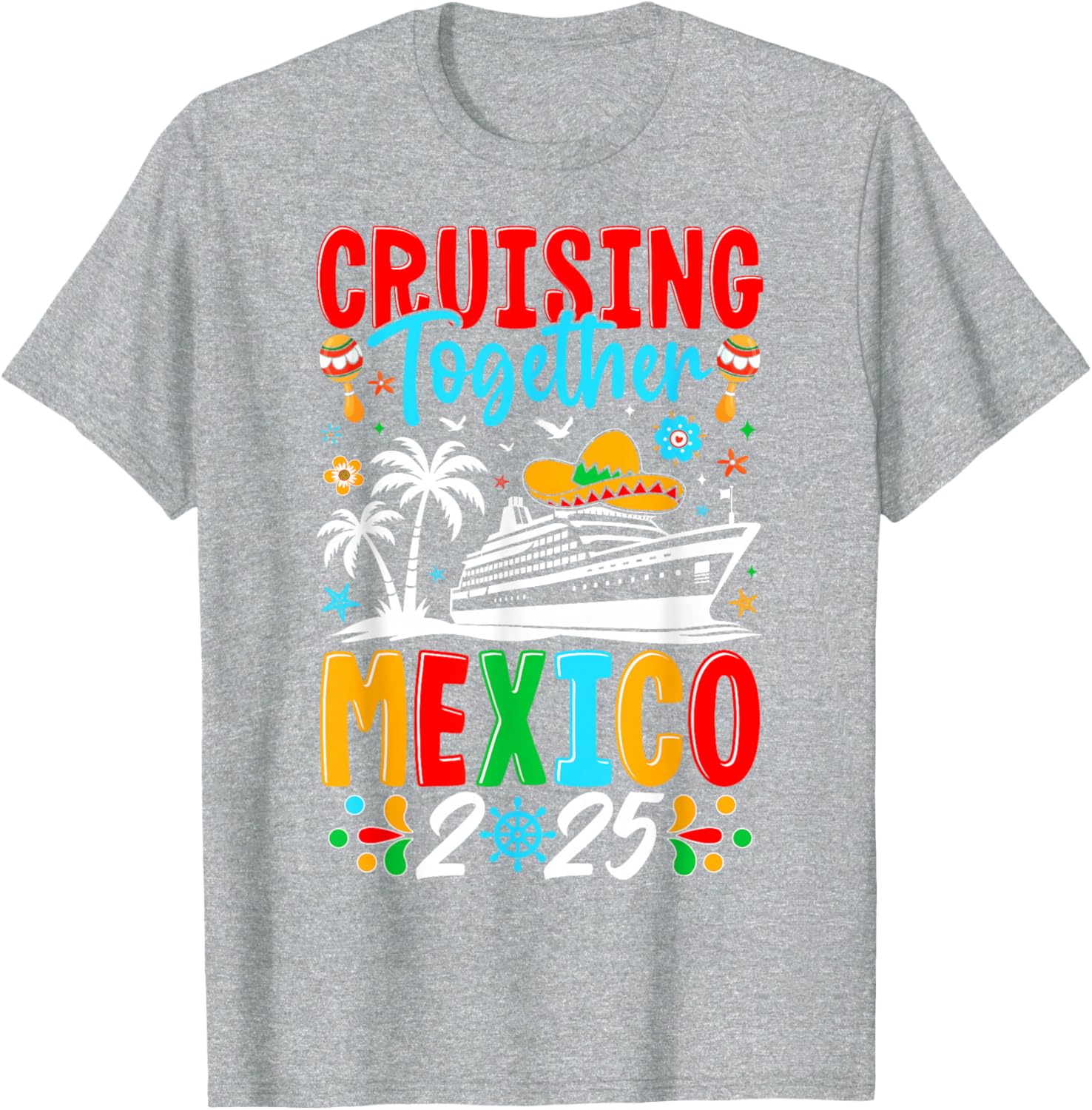 Cruising Together Family Cruise Trip Mexico 2025 T-Shirt for Fun Adventures - 3