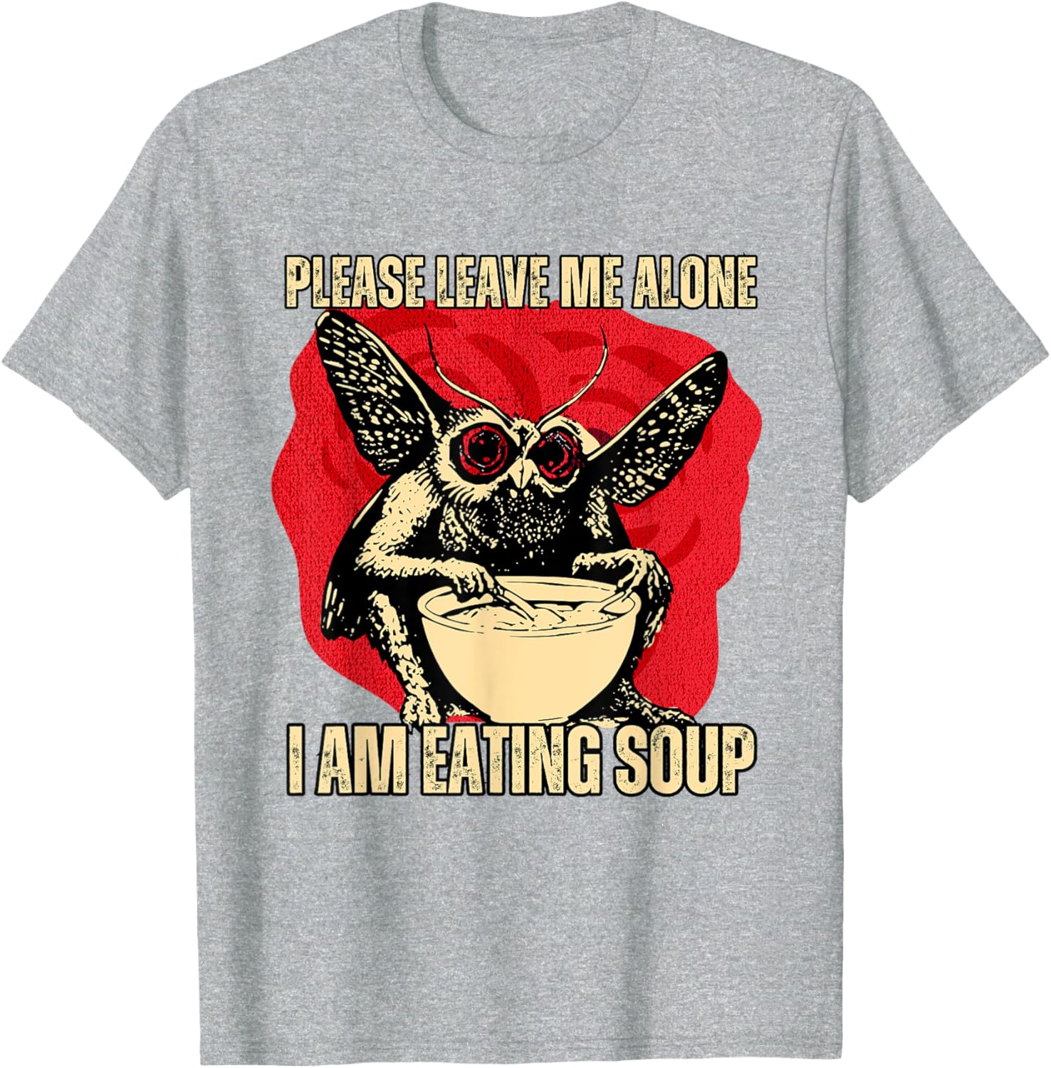 Funny Mothman T-Shirt - Please Leave Me Alone I'm Eating Soup - 3