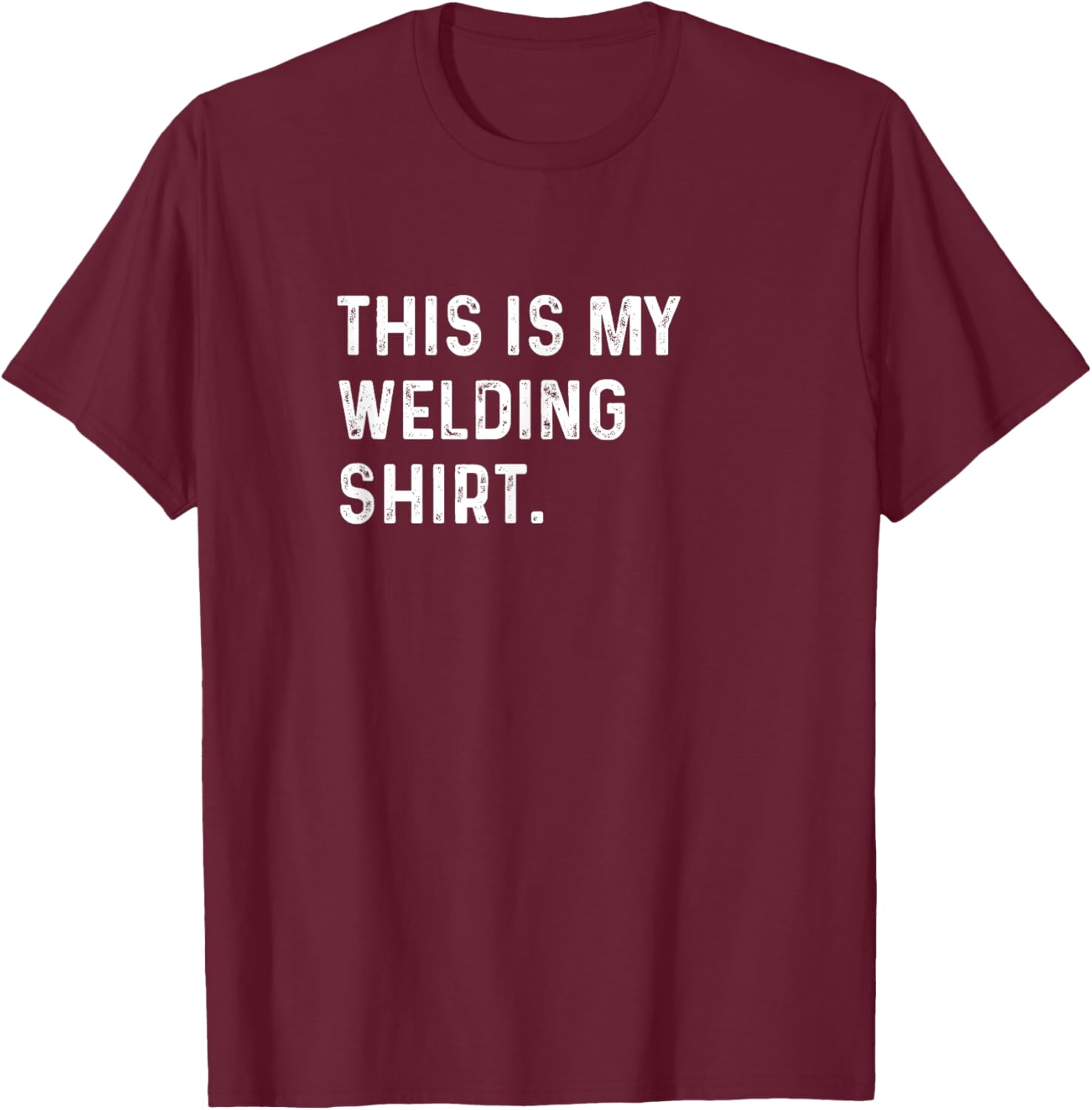 This Is My Welding Shirt for Welders - Cool Mechanic Steel Shop Tee - 12