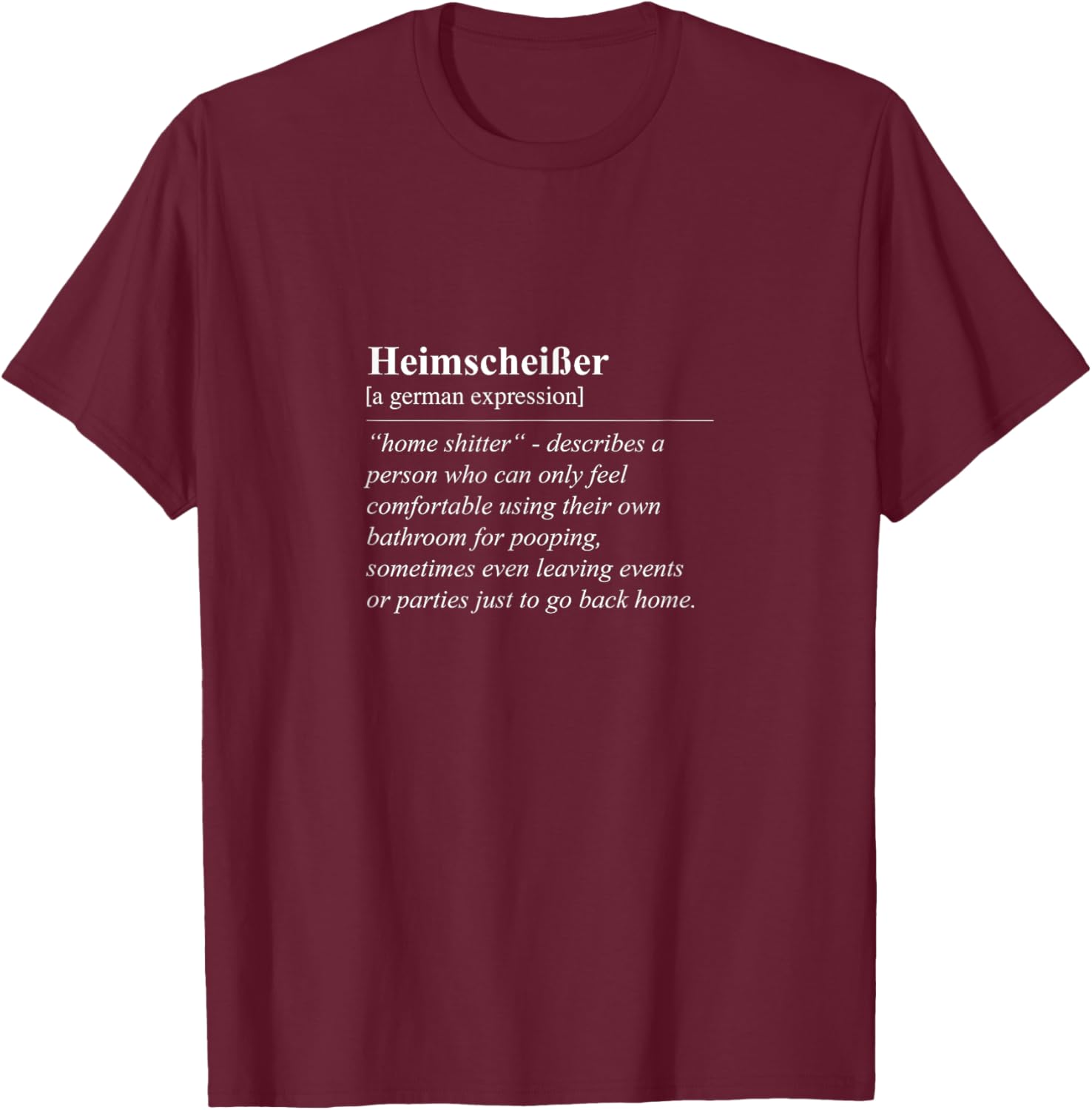 Heimscheißer Home Shitter Funny German Phrase T-Shirt for Lovers of Humor - 20